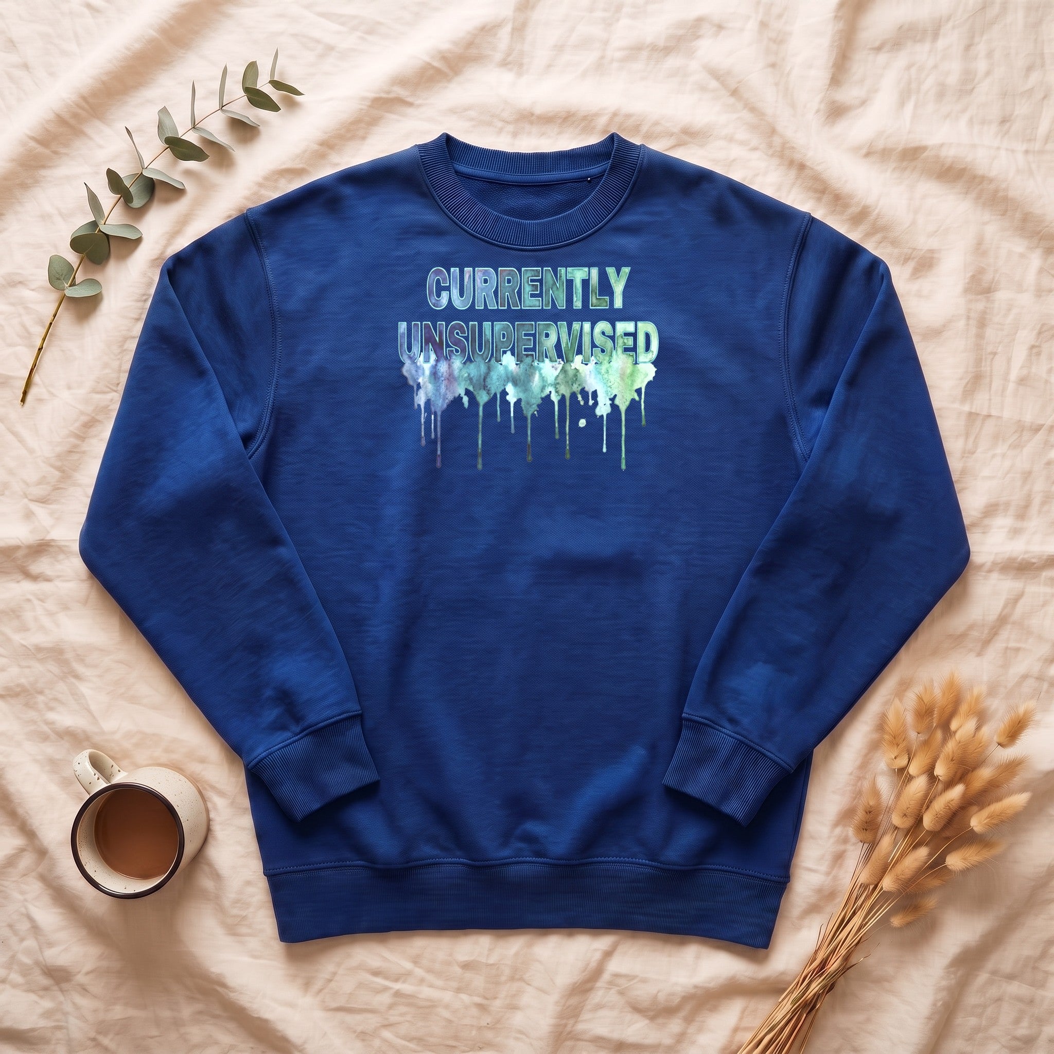 Currently Unsupervised Sweatshirt, Funny Watercolor Sarcastic Crewneck, Chaotic Adult Humor Sweatshirt, Gift for a Troublemaker Friend