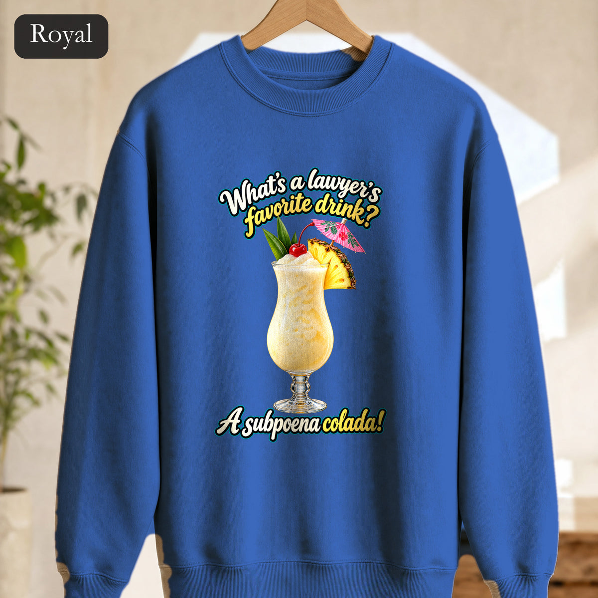 Subpoena Colada joke Sweatshirt | Lawyer Pun Crewneck