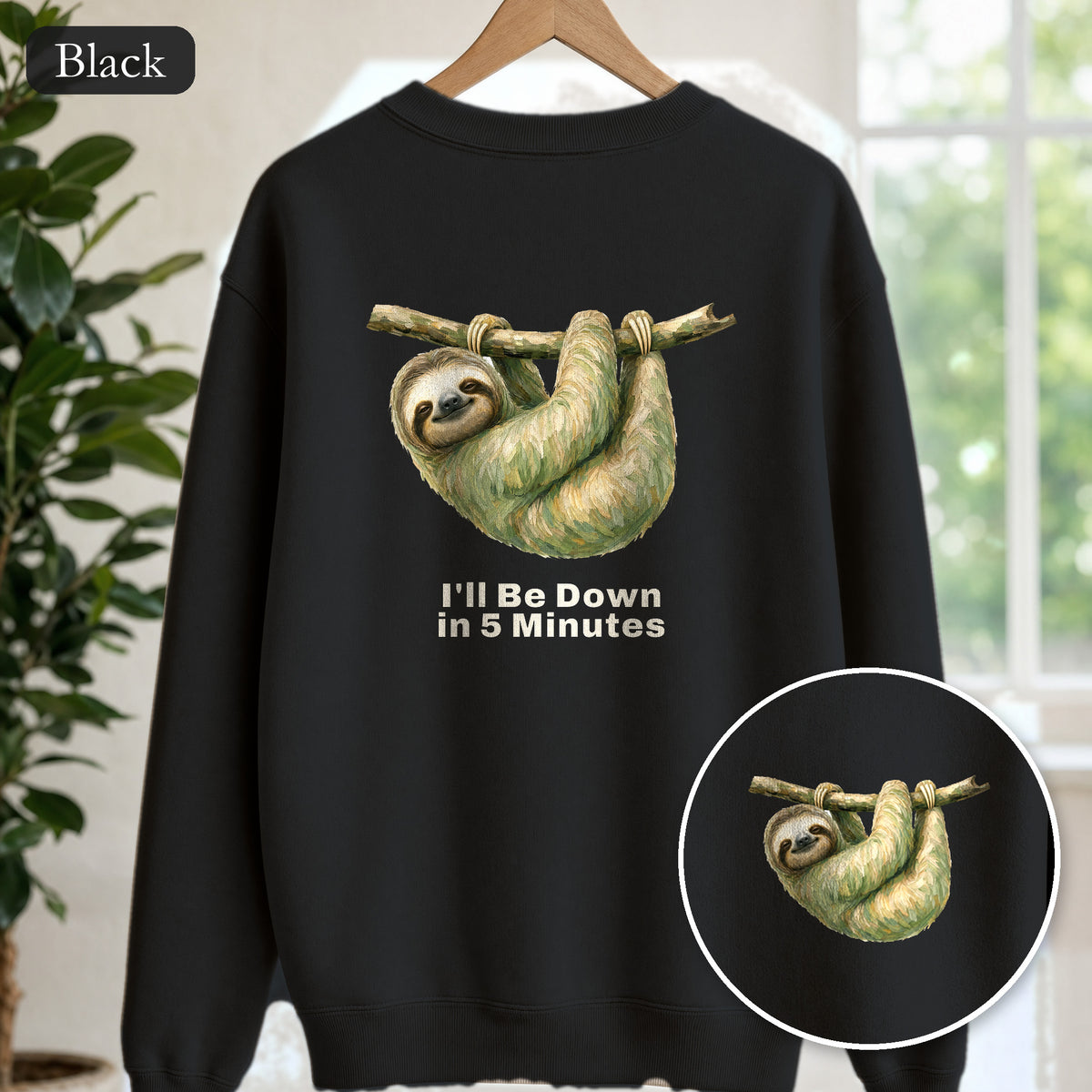 Sloth Shirt, I'll Be Down in 5 Minutes Tee, Funny Lazy Sloth Gift, Painterly Introvert Sweatshirt