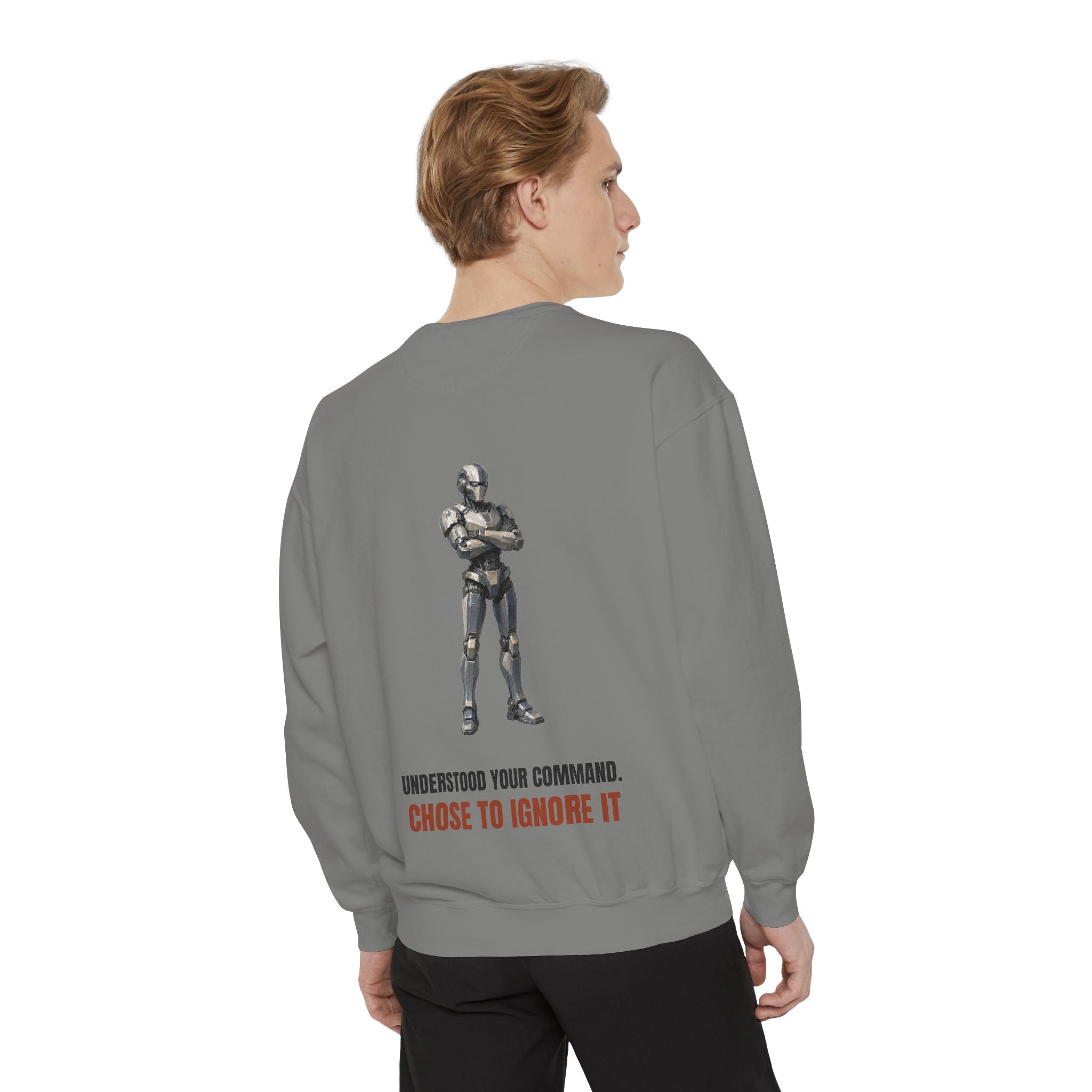 Understood Your Command Chose to Ignore It Shirt, Funny AI Robot Tee, Sarcastic Tech Programmer Gift, Sci-Fi Sweatshirt