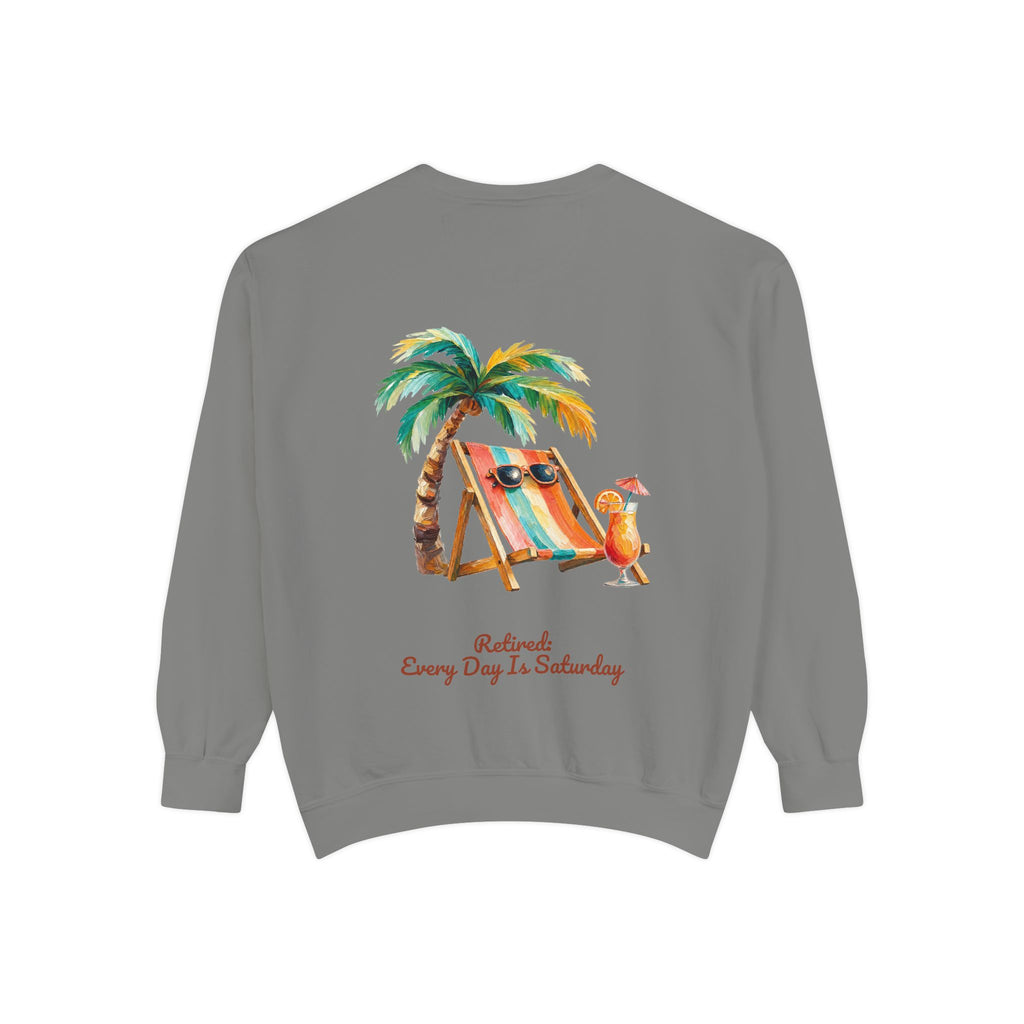 Retired Every Day Is Saturday Shirt, Funny Retirement Tee, Retirement Party Gift, Beach Relax Sweatshirt