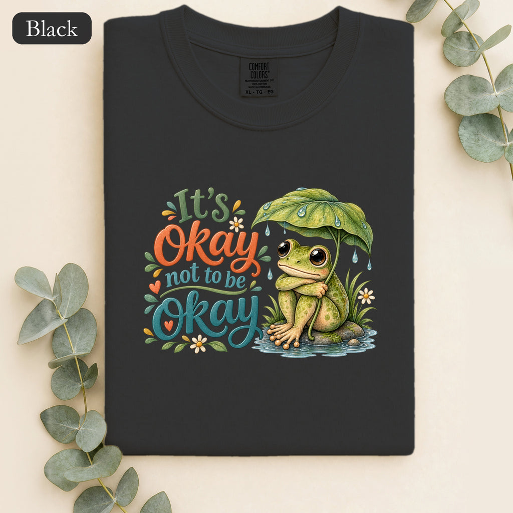 It's OK To Not Be OK Shirt, Cute Frog Mental Health Tee, Awareness Gift, Kawaii Frog Shirt