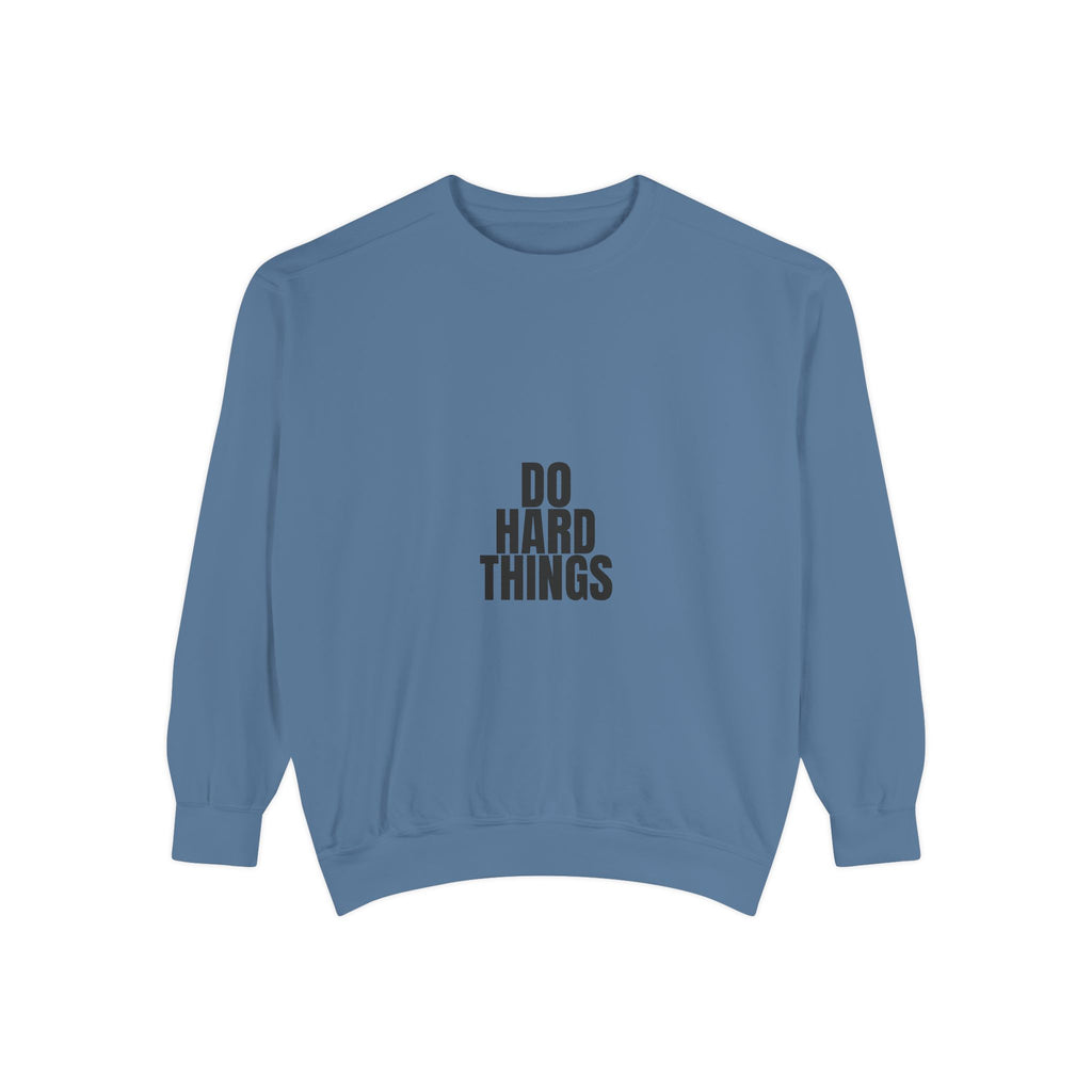 Do Hard Things Shirt, Minimalist Motivational Tee, Gym Fitness Mindset Gift, Bold Typography Sweatshirt