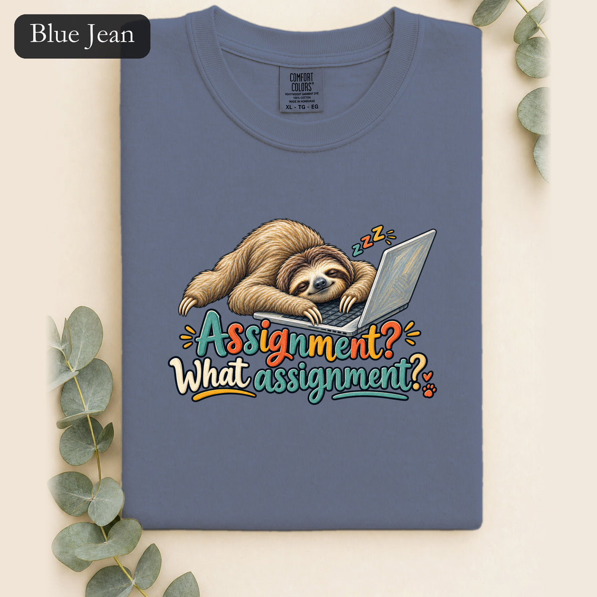 Sloth With Laptop Shirt, Assignment? What assignment? Funny Tee, Lazy Work From Home Gift, Painterly Sloth Shirt