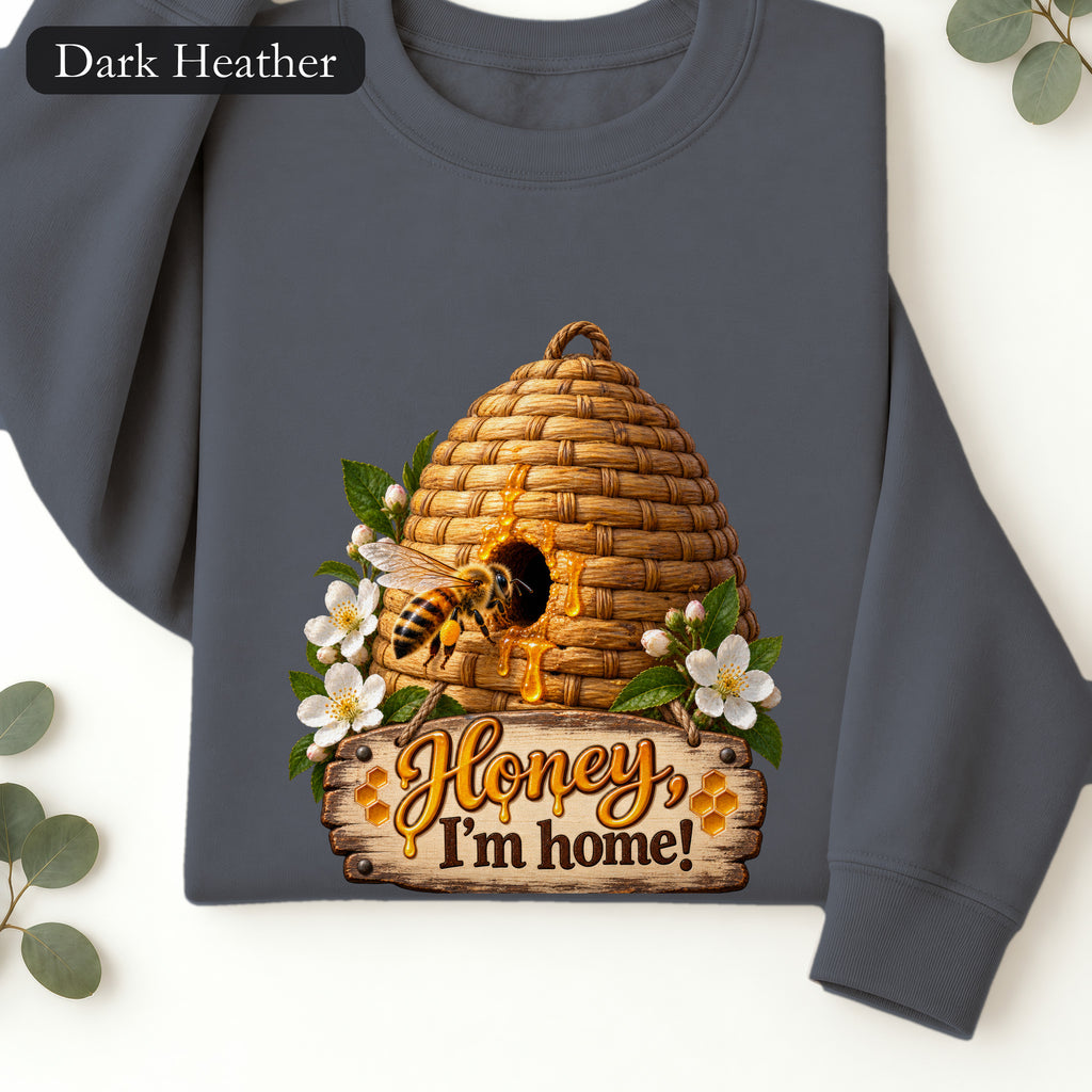 Honey I'm Home beehive design Sweatshirt | bee floral graphic