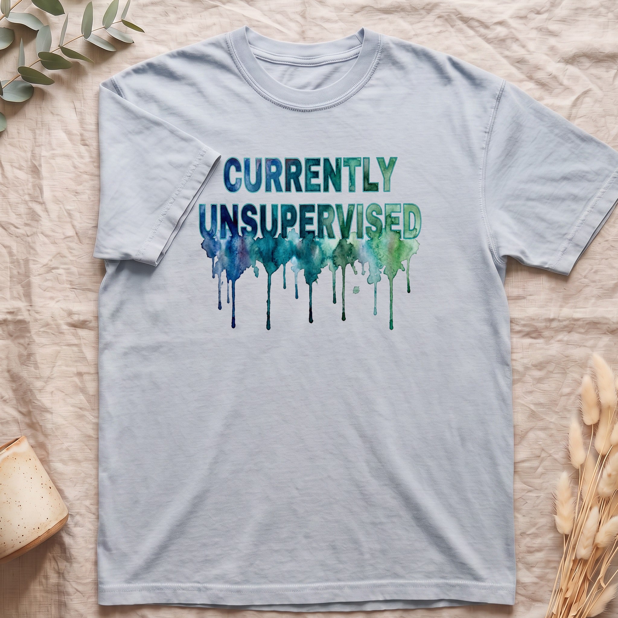 Currently Unsupervised Shirt, Funny Watercolor Sarcastic Tee, Chaotic Adult Humor Tee, Gift for a Troublemaker Friend