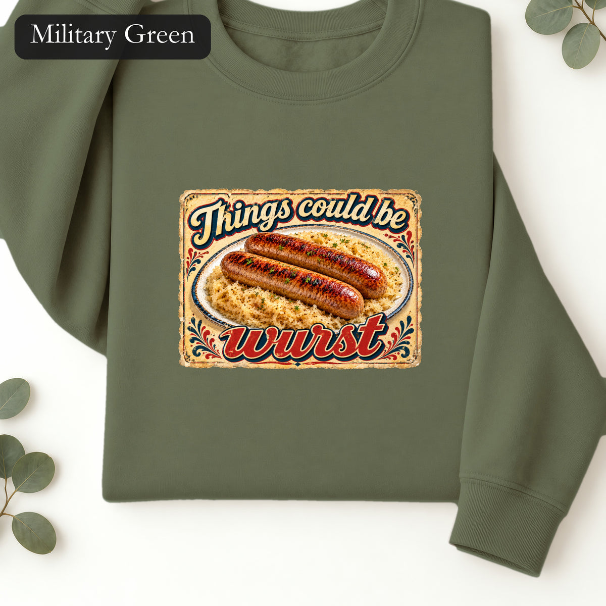 Things Could Be Wurst bratwurst illustration Sweatshirt | vintage diner graphic
