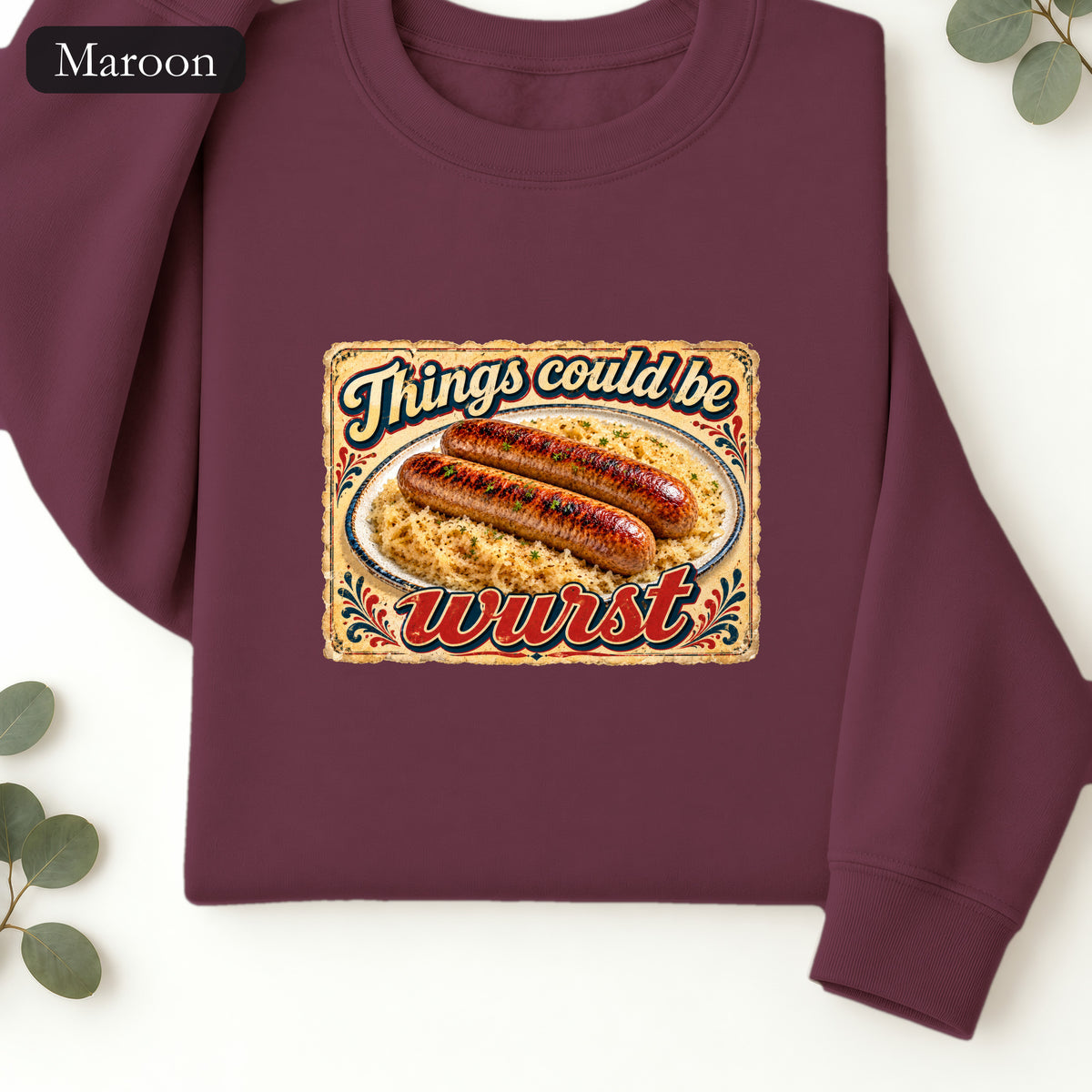 Things Could Be Wurst bratwurst illustration Sweatshirt | vintage diner graphic