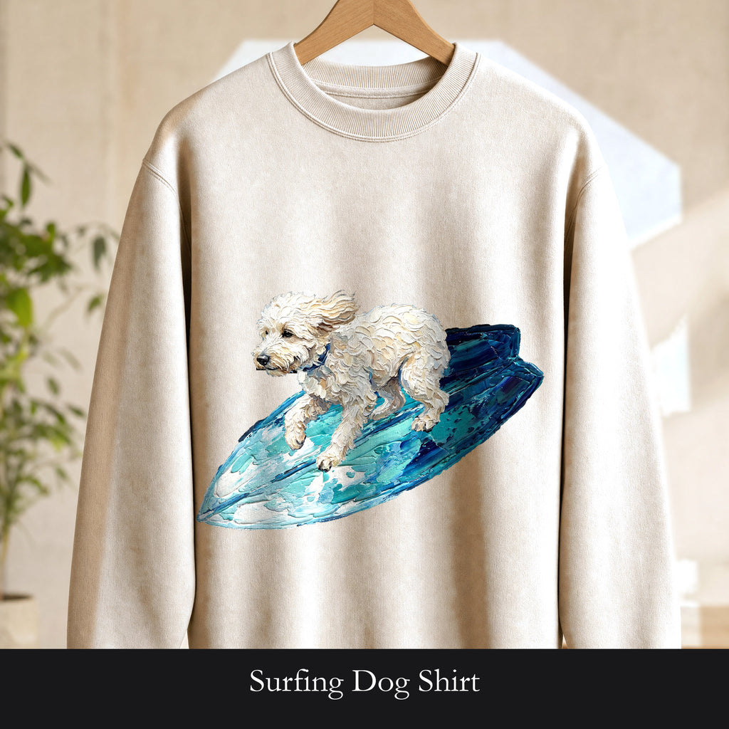 Surfing Dog Shirt, Painterly Surf Dog Tee, Beach Coastal Dog Lover Gift, Summer Ocean Dog Mom Sweatshirt