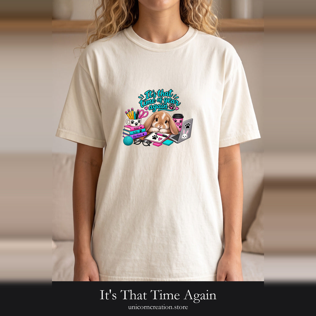 It's That Time Again, Back to School Bunny Shirt, Bunny Mom Tee, Rabbit Lover Gift, Funny Bunny Owner T-Shirt