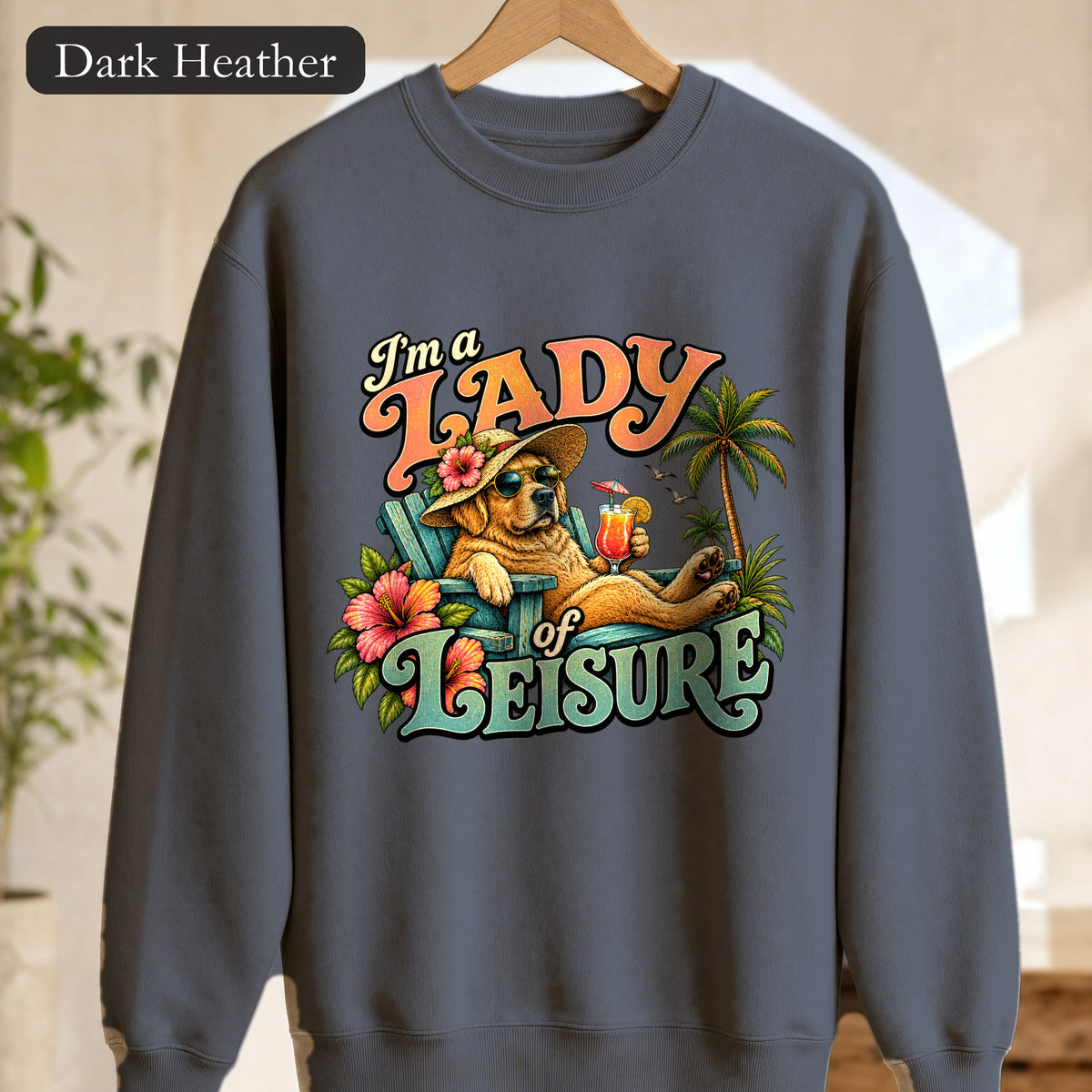 Lady of Leisure Sweatshirt — Retro Tropical Relaxation Crewneck