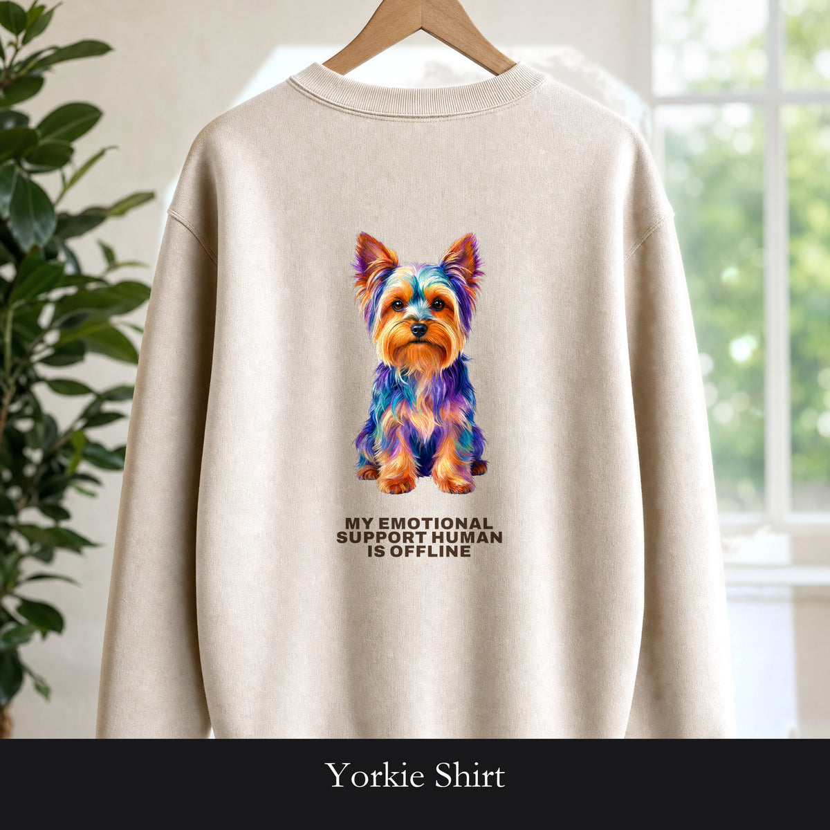 Yorkie Shirt, My Emotional Support Human Is Offline Tee, Funny Yorkshire Terrier Dog Mom Gift, Dog Lover Sweatshirt