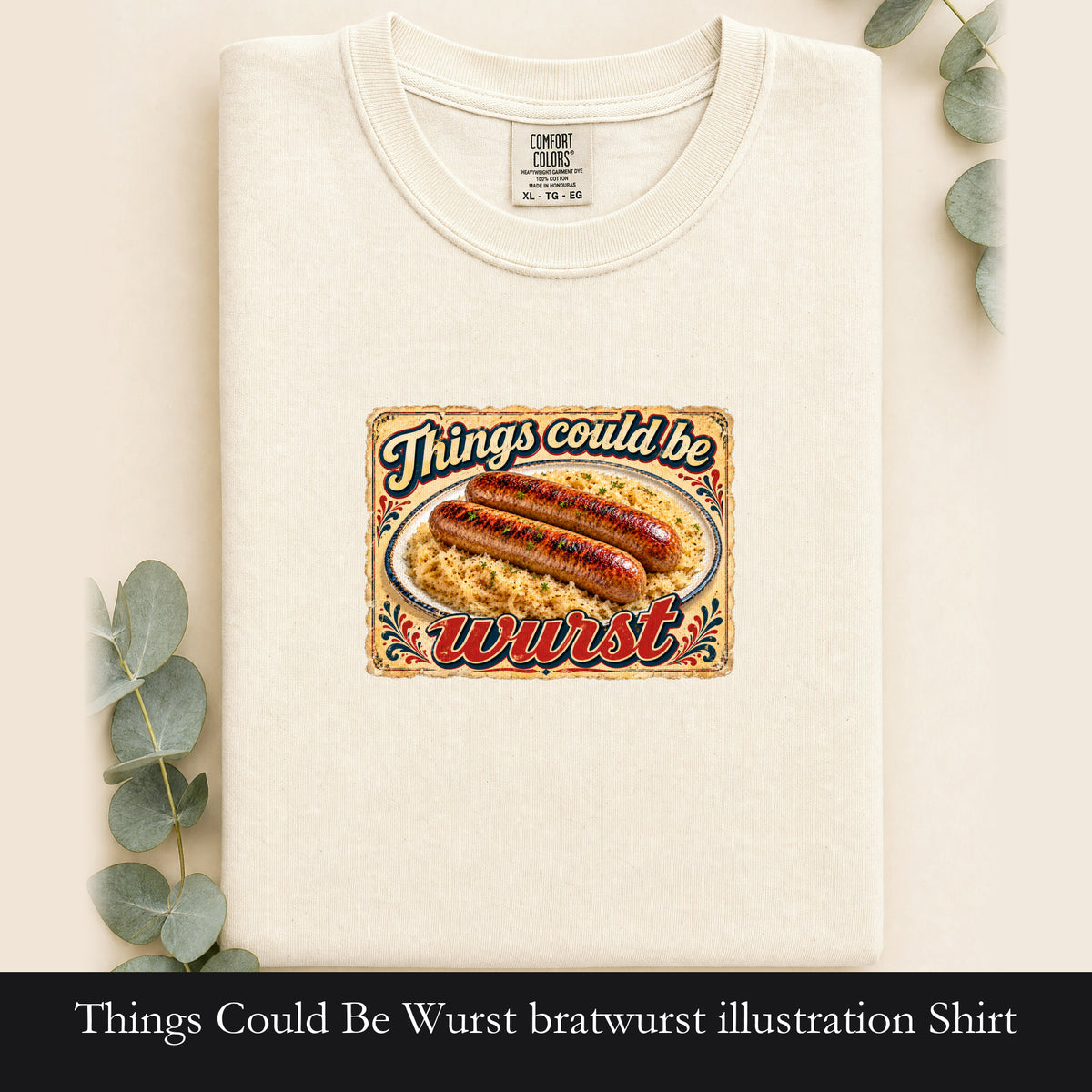 Things Could Be Wurst bratwurst illustration Shirt | vintage diner graphic
