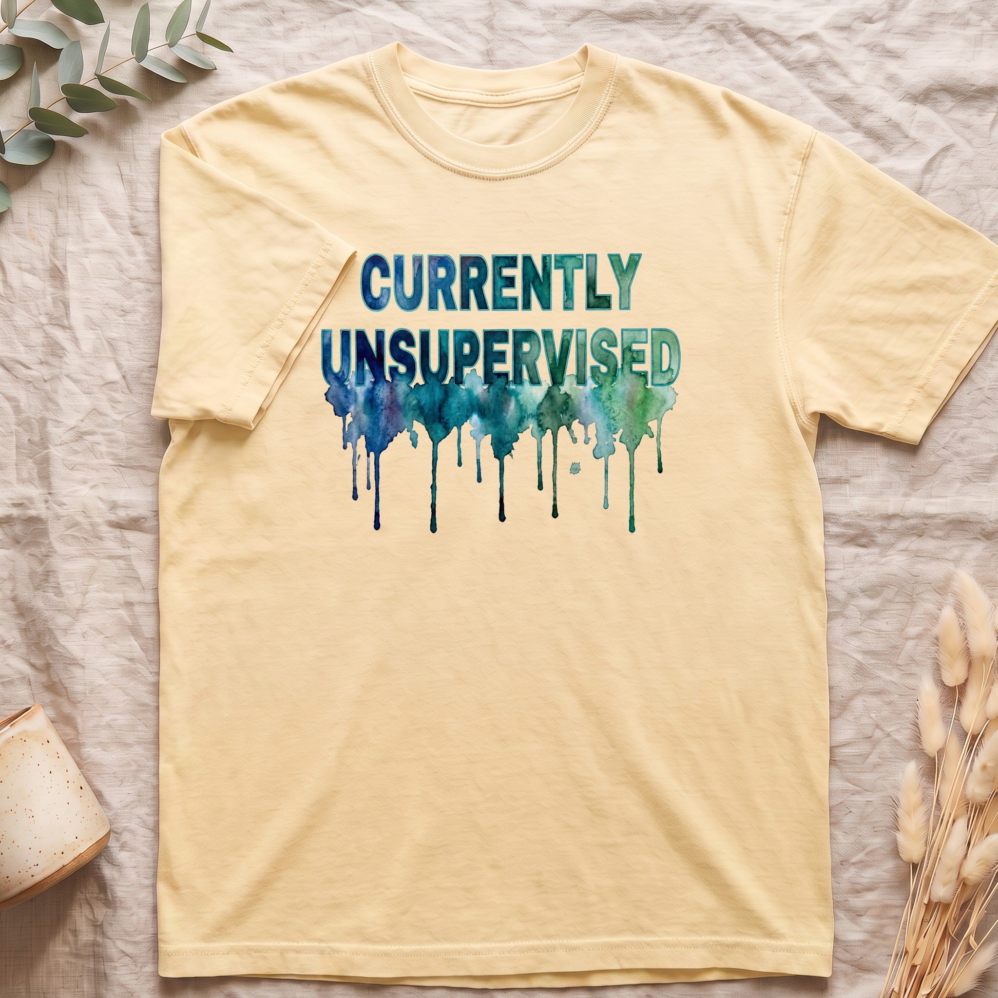 Currently Unsupervised Shirt, Funny Watercolor Sarcastic Tee, Chaotic Adult Humor Tee, Gift for a Troublemaker Friend