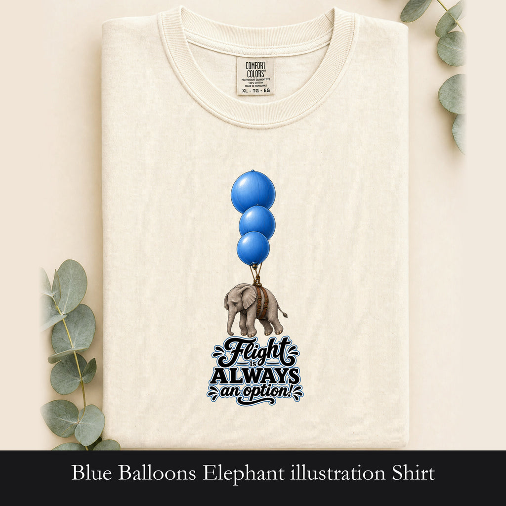 Blue Balloons Elephant illustration Shirt | Flight Always inspired quote