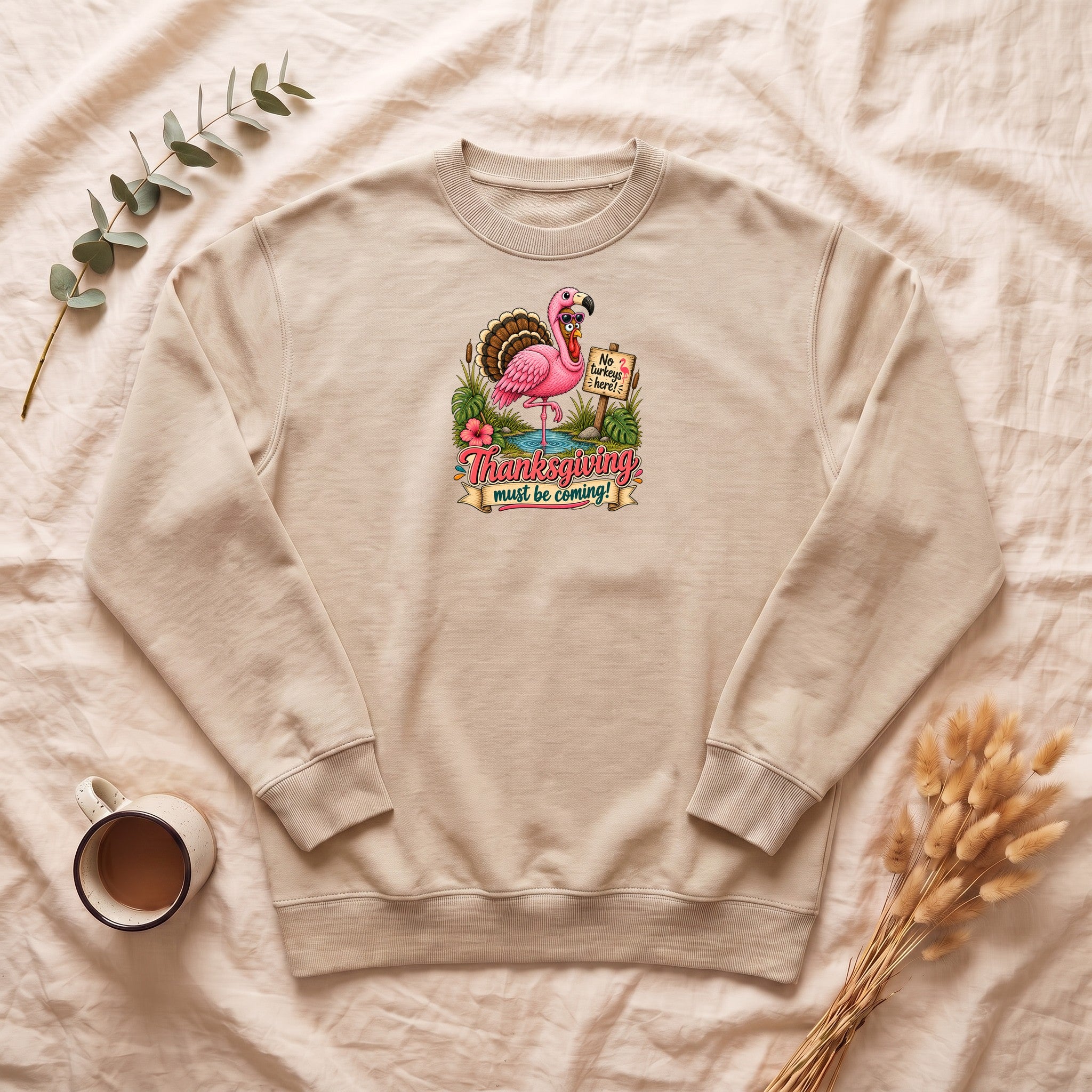 Turkey Thanksgiving must be coming Sweatshirt | Holiday Crewneck