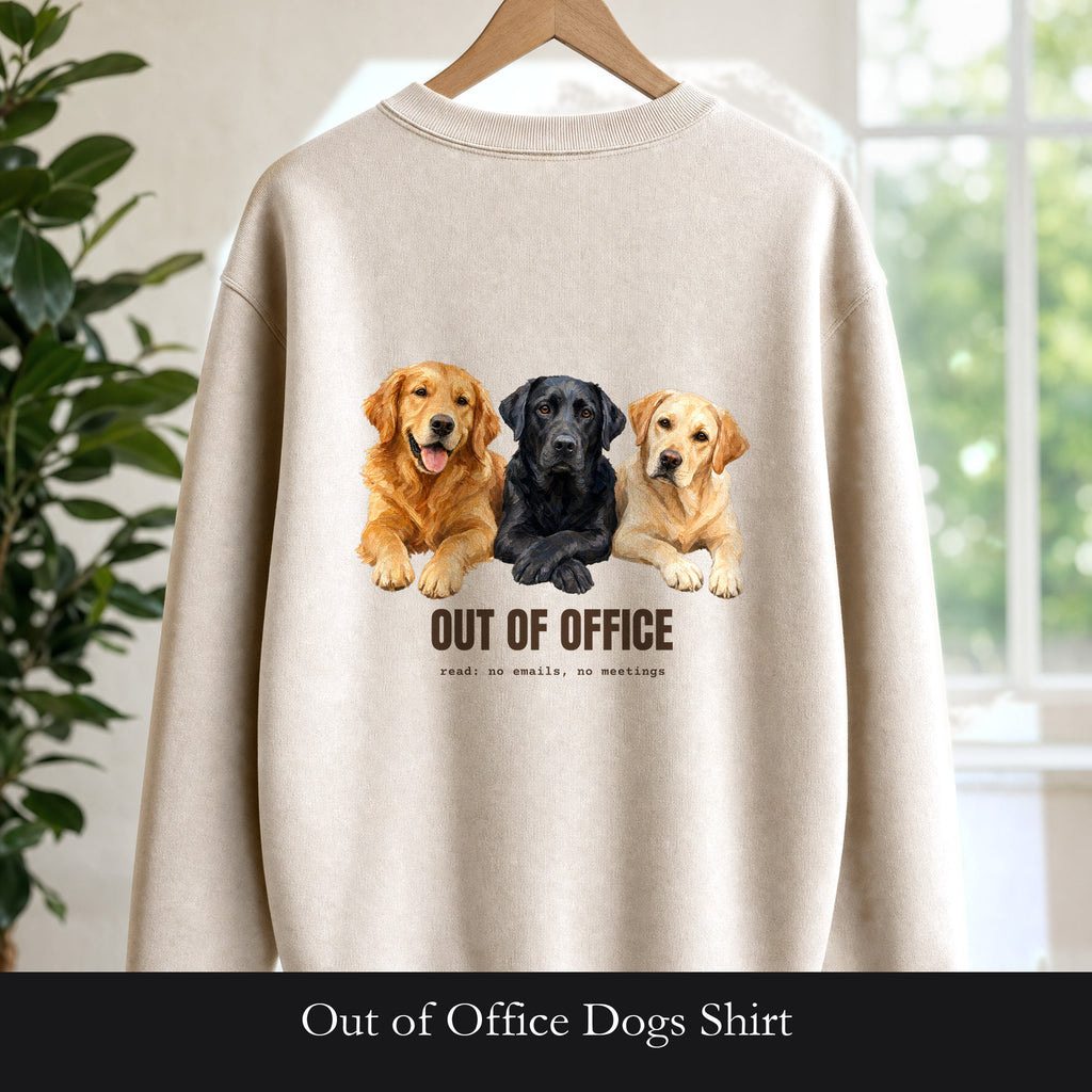 Out of Office Dogs Shirt, No Emails No Meetings Tee, Funny Work Dog Lover Gift, Lazy Weekend Sweatshirt