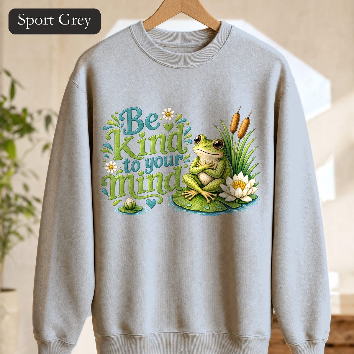 Be Kind To Your Mind Shirt, Cute Frog Tee, Mental Health Awareness Gift, Kawaii Frog Sweatshirt