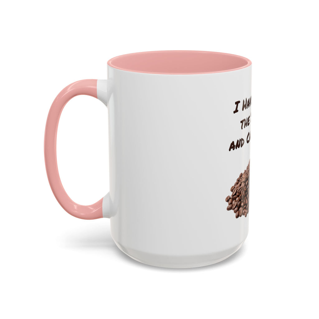 Funny Coffee Mug — I Have Reviewed the Situation and Chosen Coffee