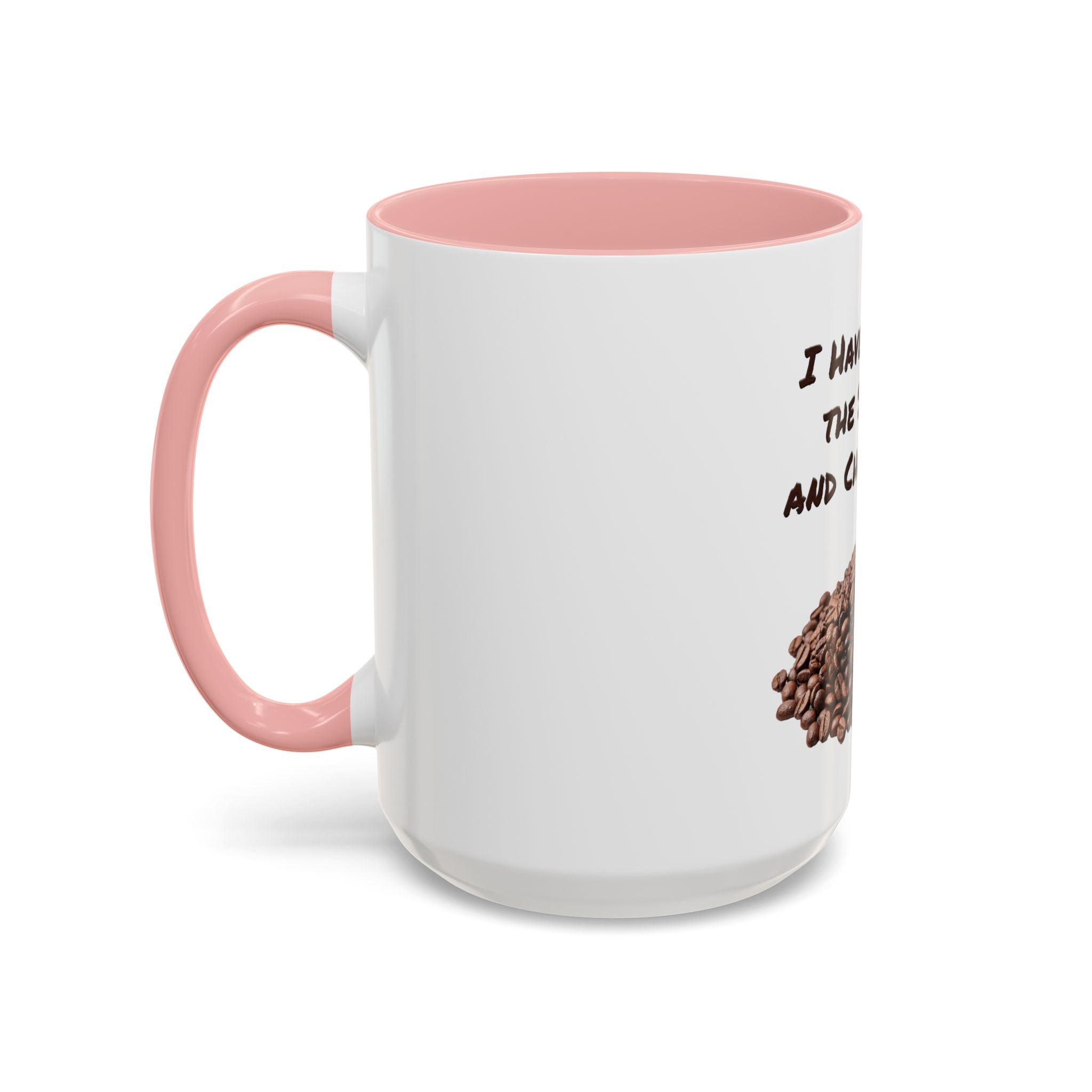 Funny Coffee Mug — I Have Reviewed the Situation and Chosen Coffee