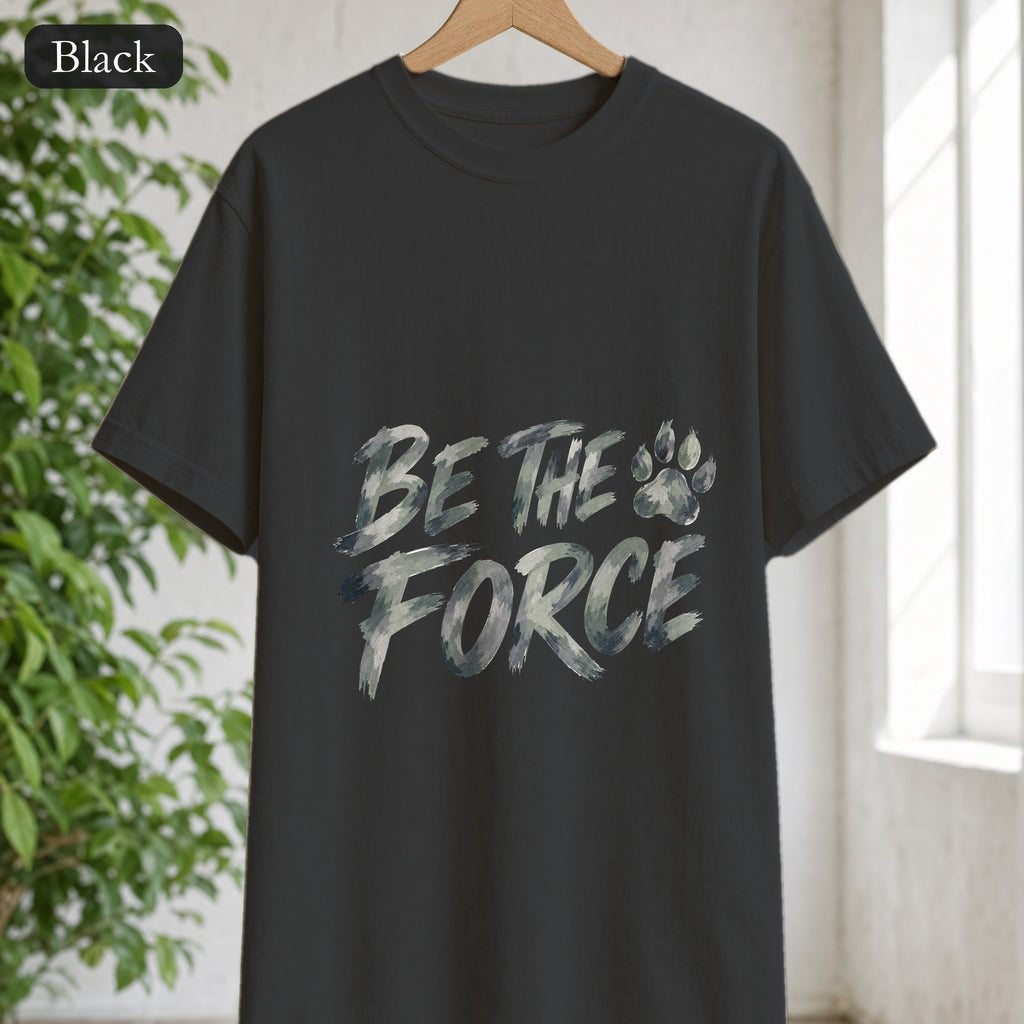 Be The Force Shirt, Camo Motivational Tee, Inspirational Encouragement Gift, Positive Vibes Paw Print Sweatshirt