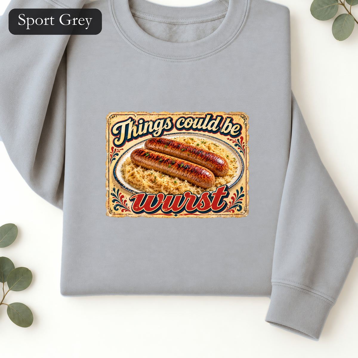 Things Could Be Wurst bratwurst illustration Sweatshirt | vintage diner graphic