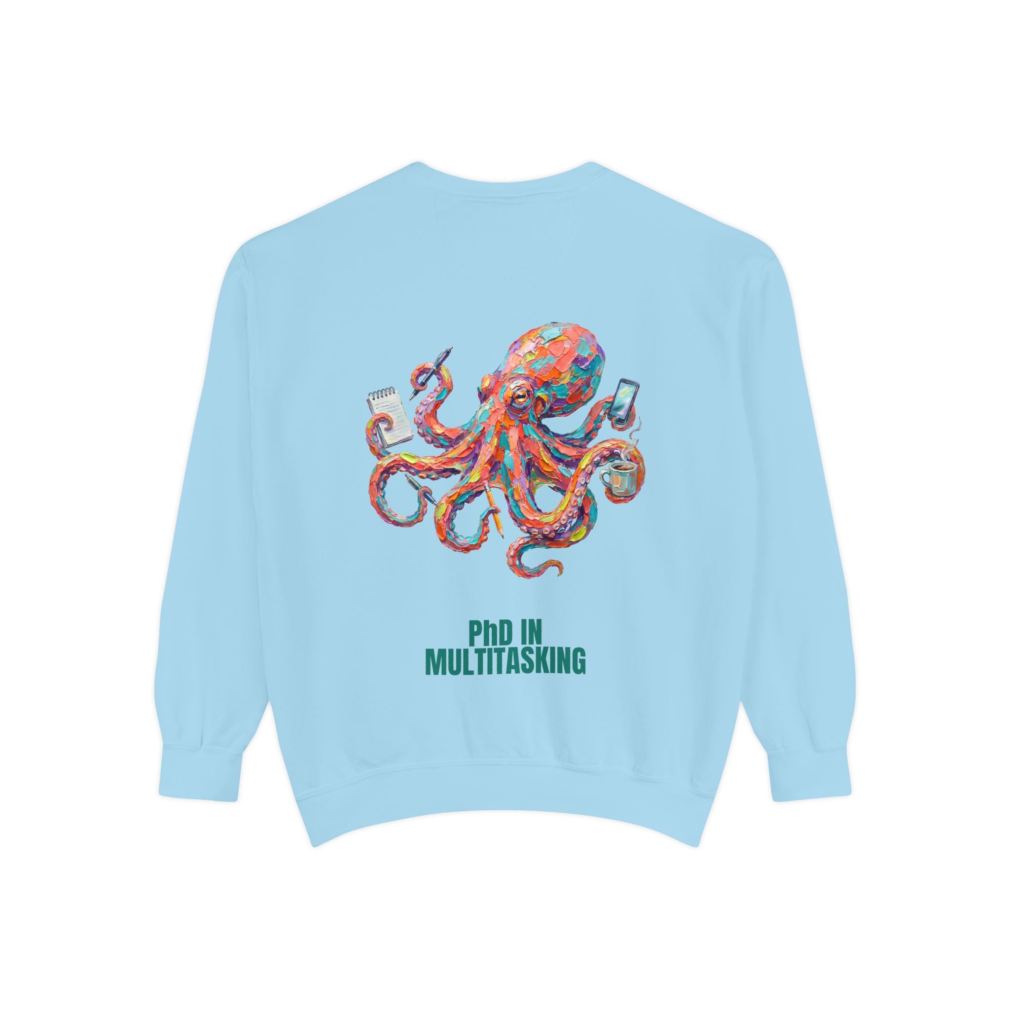 PhD in Multitasking Shirt, Funny Octopus Tee, Busy Mom Boss Gift, Painterly Ocean Humor Sweatshirt