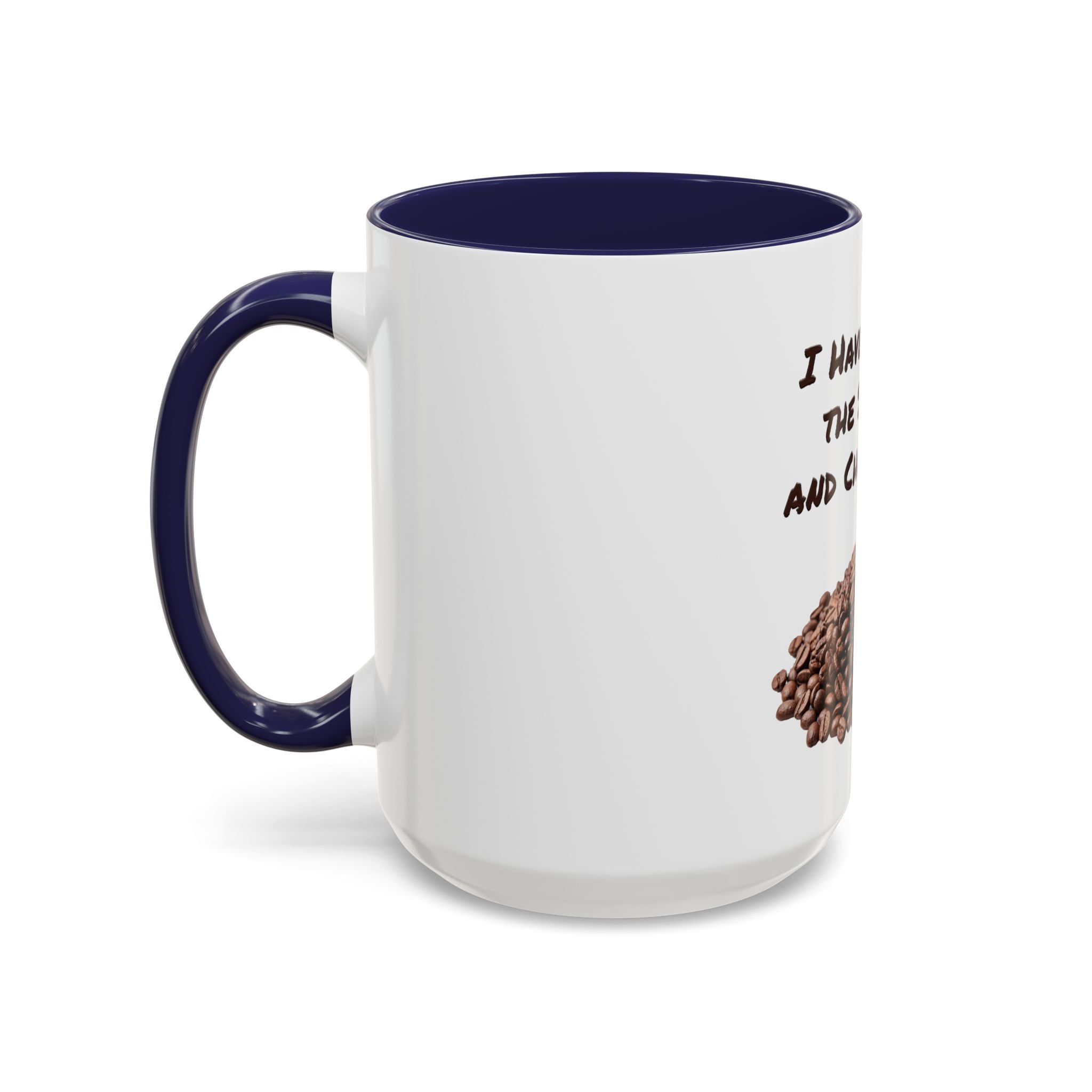Funny Coffee Mug — I Have Reviewed the Situation and Chosen Coffee