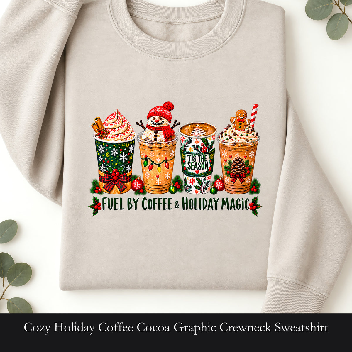 Cozy Holiday Coffee Cocoa Graphic Crewneck Sweatshirt | Winter Drink Design