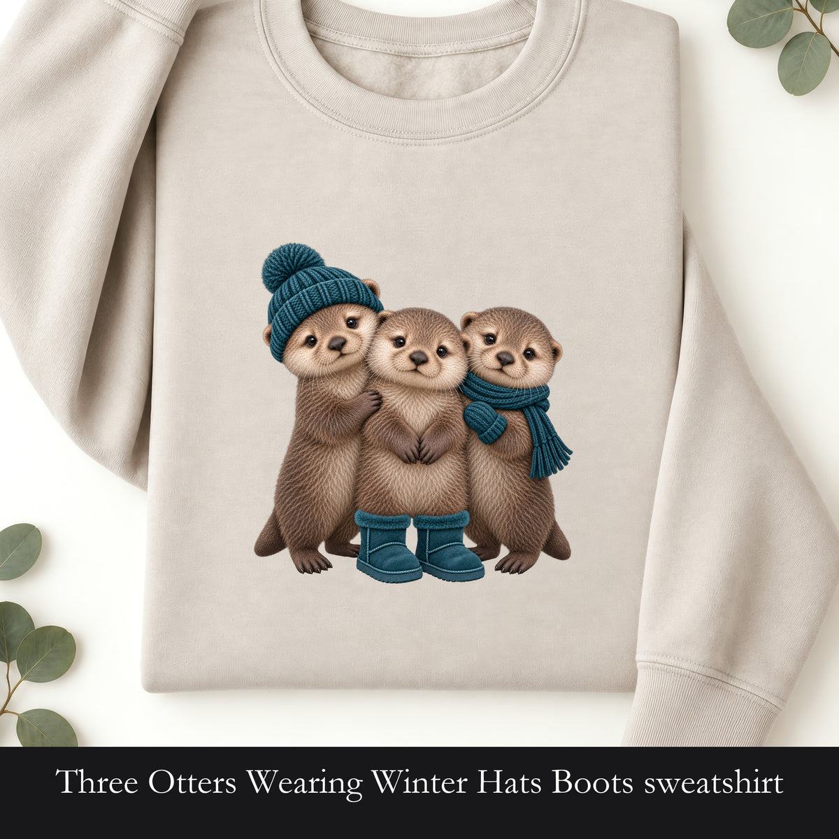 Three Otters Wearing Winter Hats Boots sweatshirt | Cute Otter Trio Design