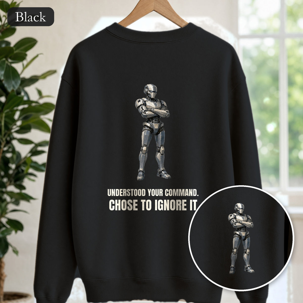 Understood Your Command Chose to Ignore It Shirt, Funny AI Robot Tee, Sarcastic Tech Programmer Gift, Sci-Fi Sweatshirt