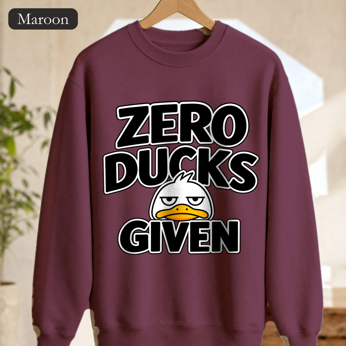 Zero Ducks Given sweatshirt | Funny duck illustration, sarcastic slogan