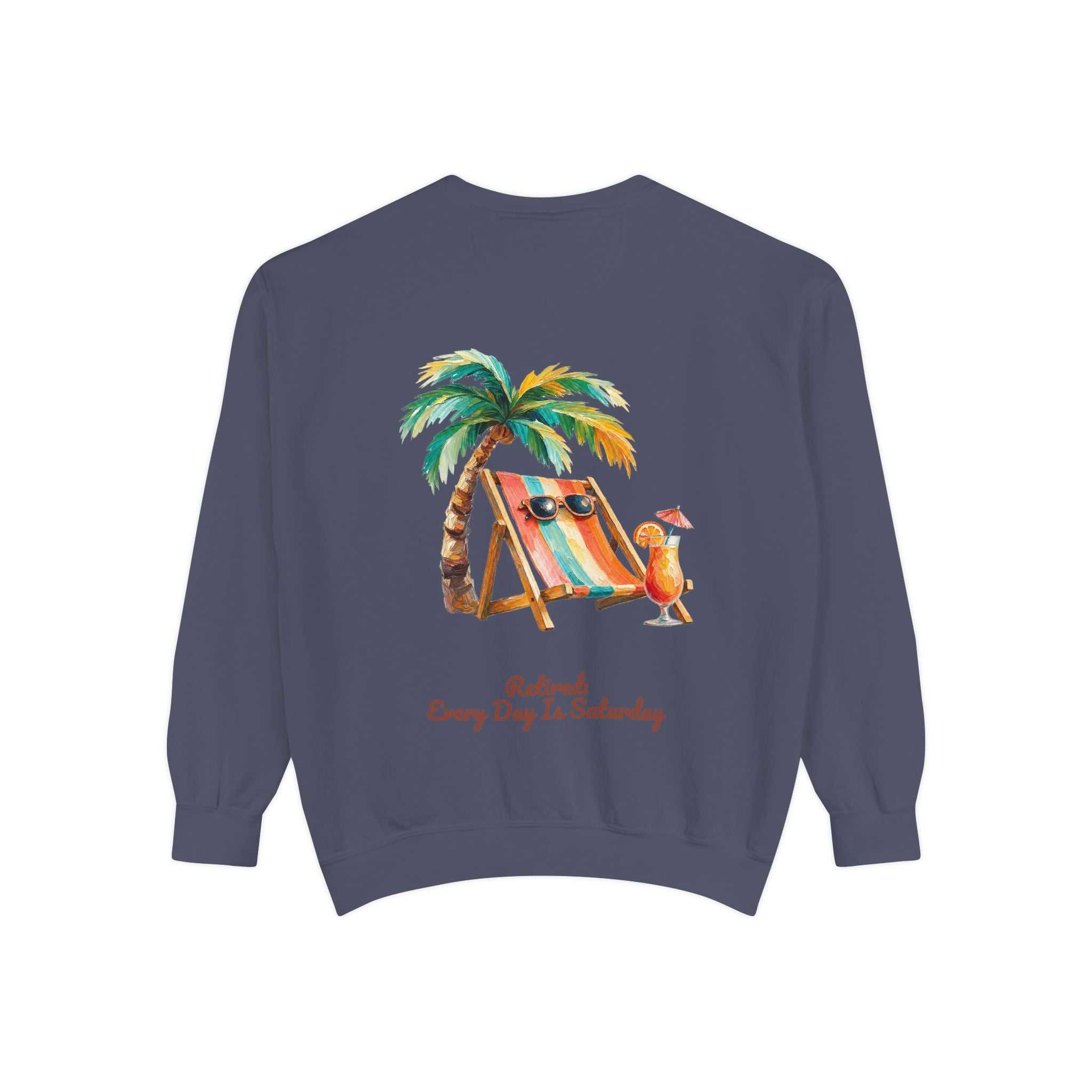 Retired Every Day Is Saturday Shirt, Funny Retirement Tee, Retirement Party Gift, Beach Relax Sweatshirt