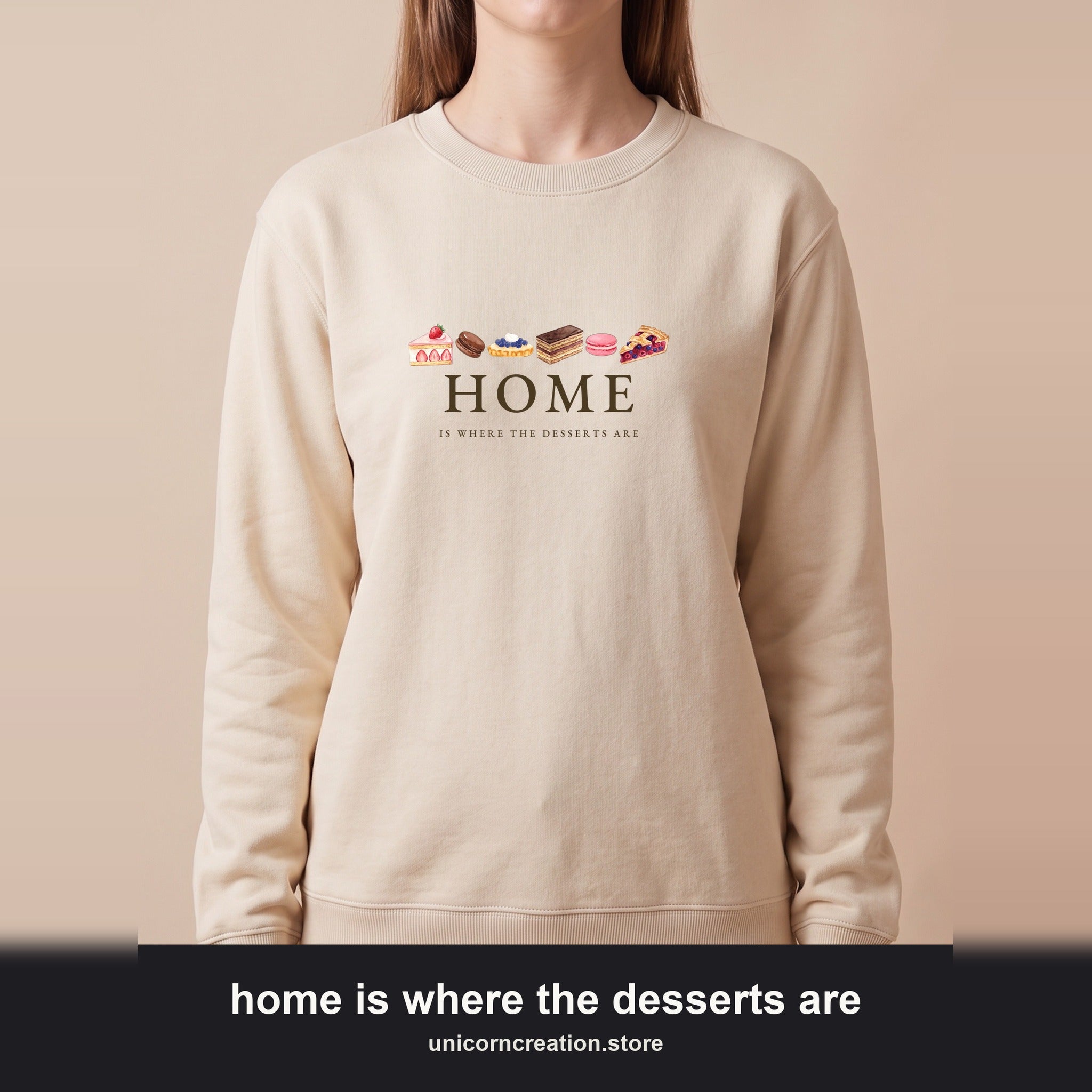 Home Is Where the Desserts Are Sweatshirt, Cute Dessert Lover Crewneck, Baker Pastry Sweatshirt, Foodie Baking Gift