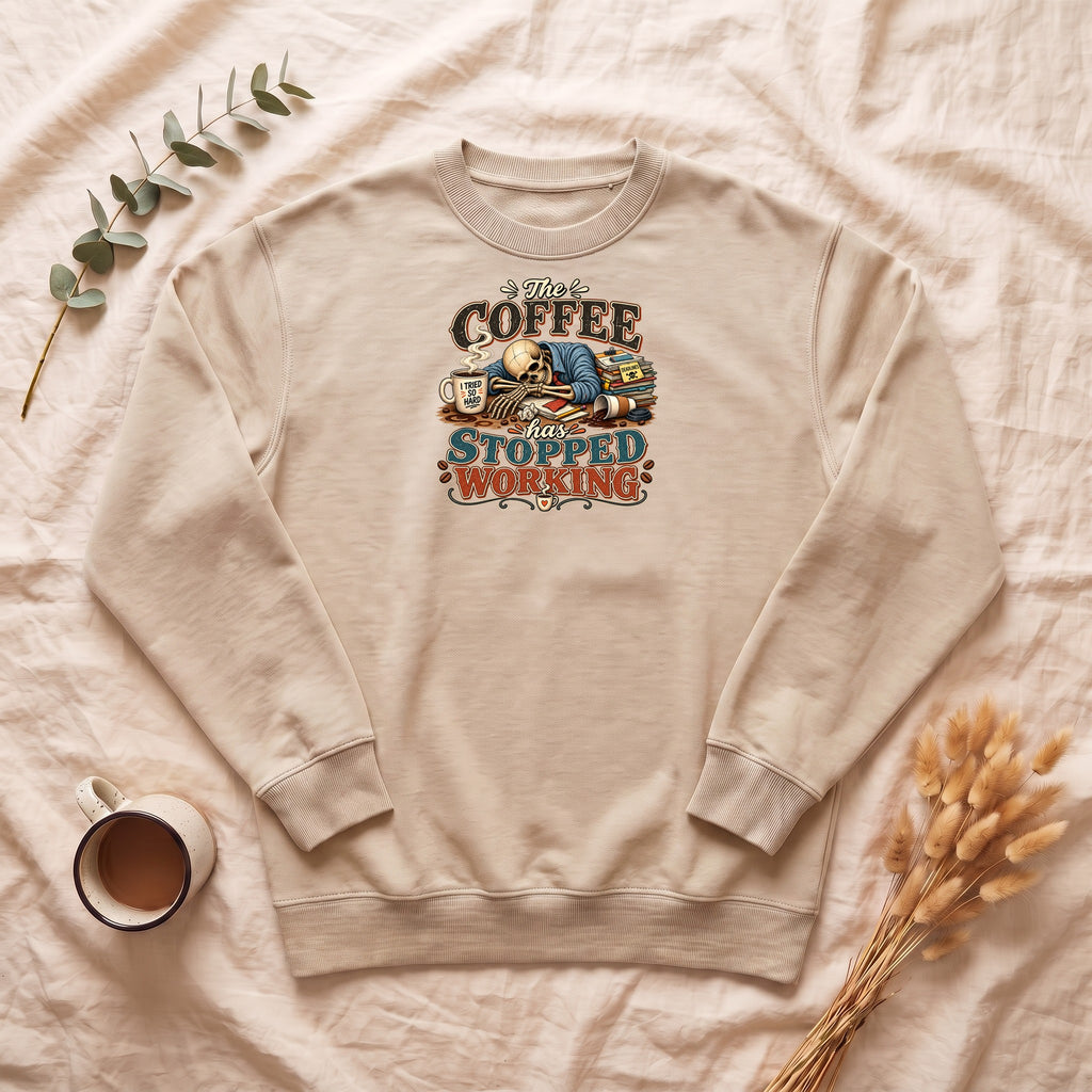 The Coffee Has Stopped Working Crewneck Sweatshirt | Sleeping Skull Coffee Design