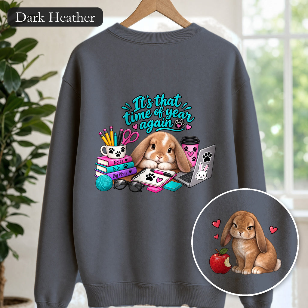 It's That Time Again, Back to School Bunny, Bunny Mom Tee, Bunny Lover Gift, Funny Bunny Owner Sweatshirt