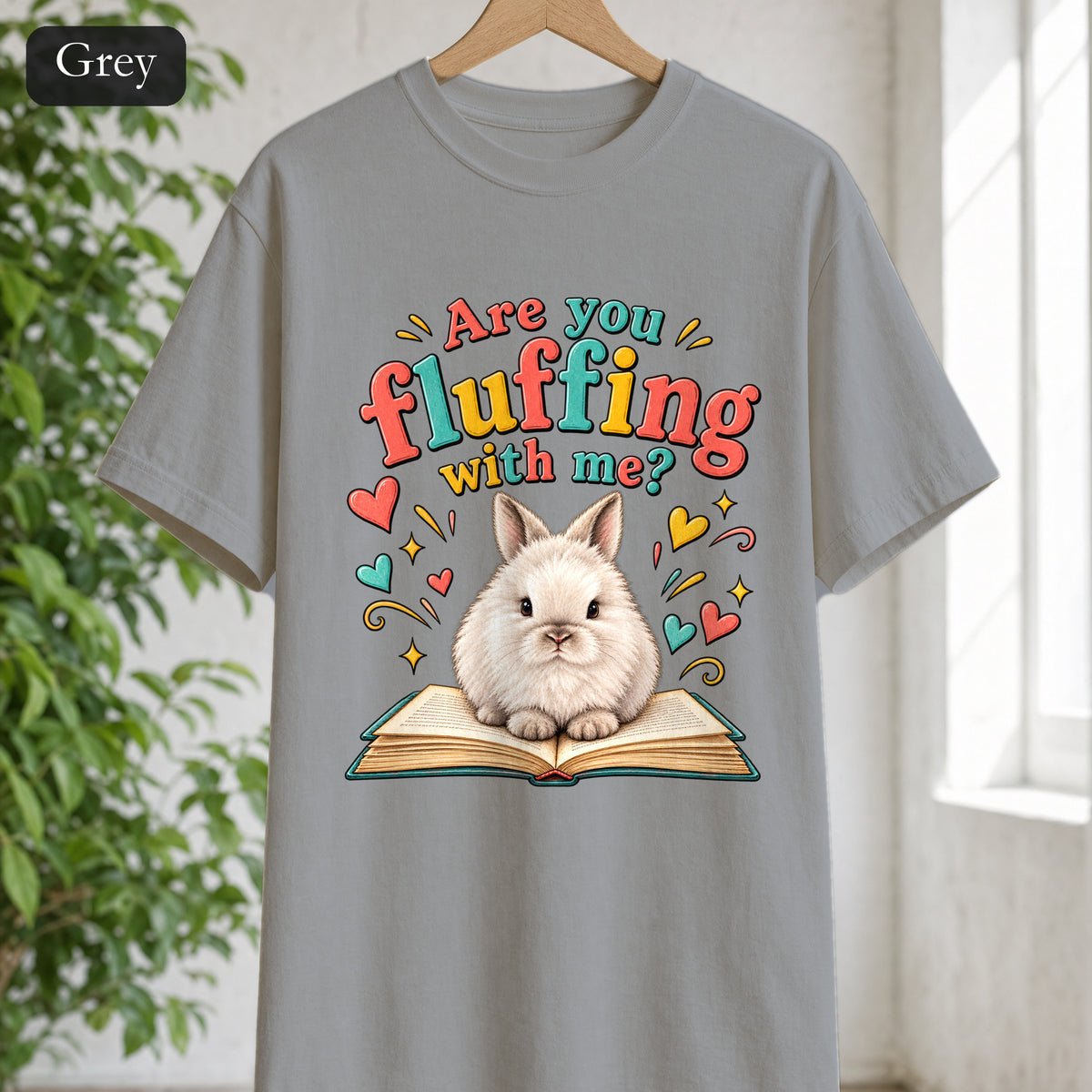 Are You Fluffing With Me? Bunny Graphic Shirt | Cute Rabbit Illustration