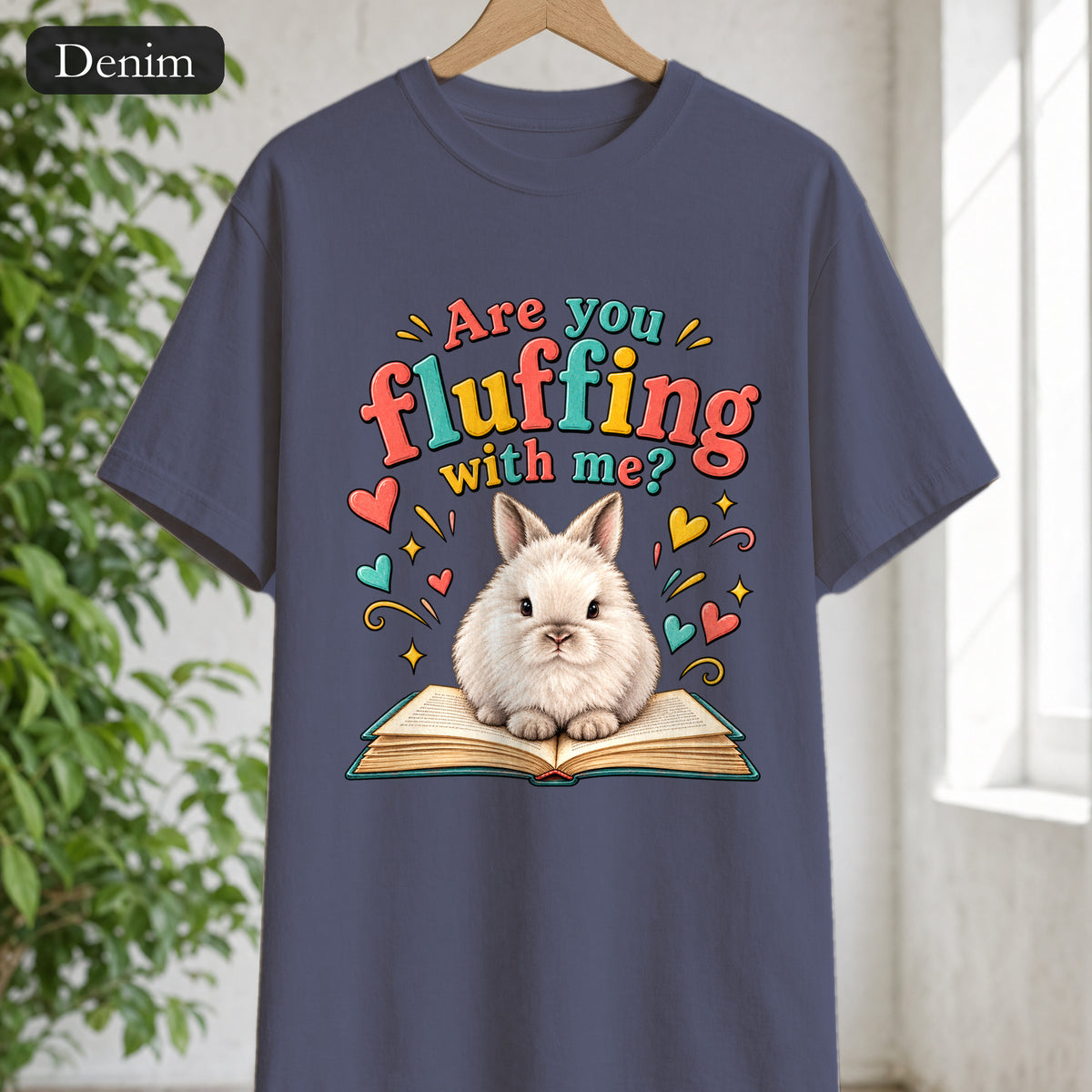 Are You Fluffing With Me? Bunny Graphic Shirt | Cute Rabbit Illustration