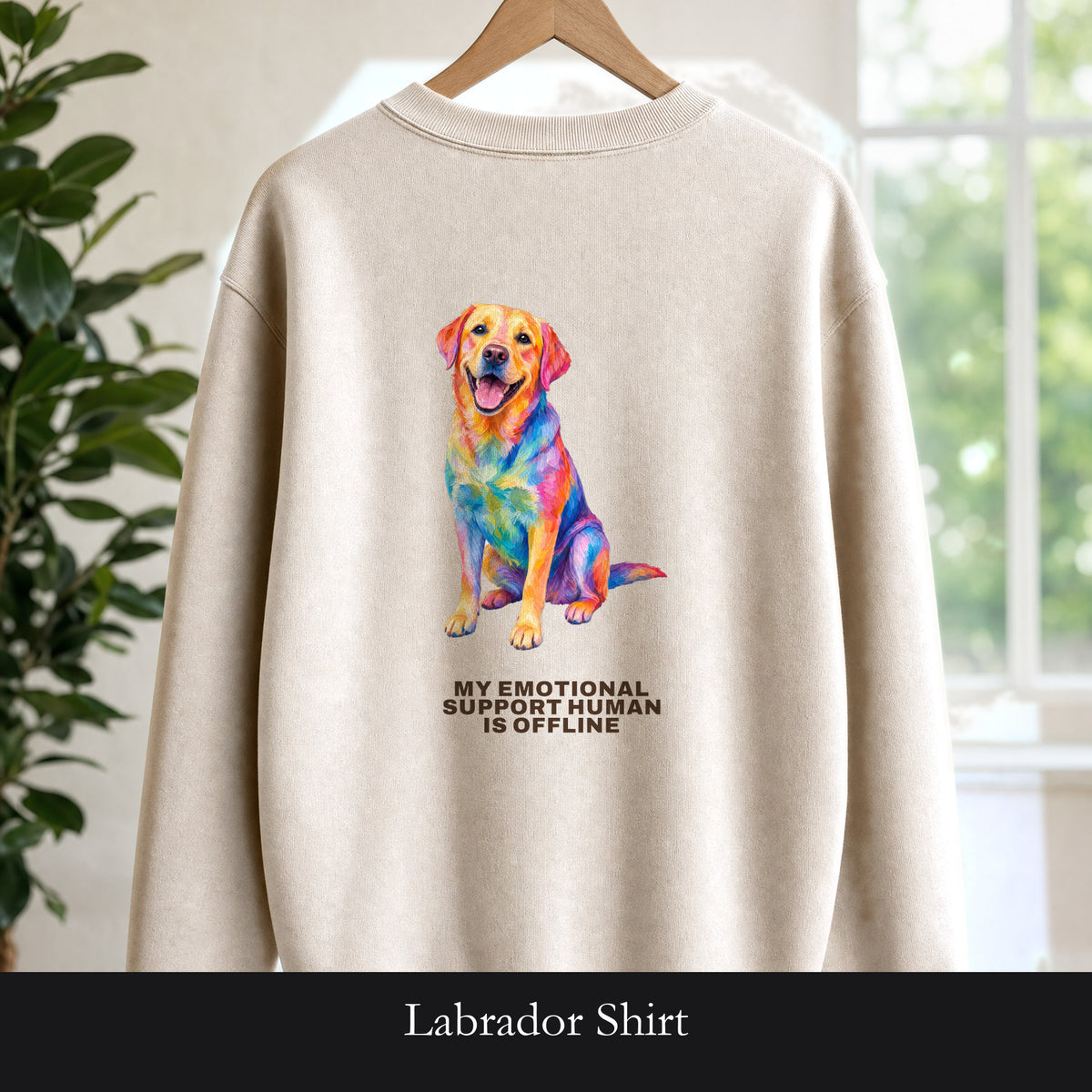 Labrador Shirt, My Emotional Support Human Is Offline Tee, Funny Lab Dog Mom Gift, Painterly Dog Lover Sweatshirt