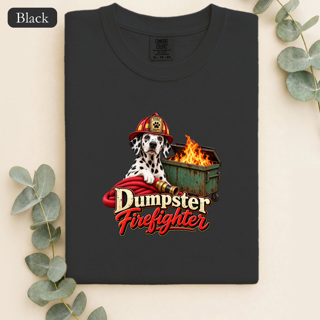 Dumpster Firefighter Shirt | Dalmatian Fire Helmet, Burning Dumpster Graphic