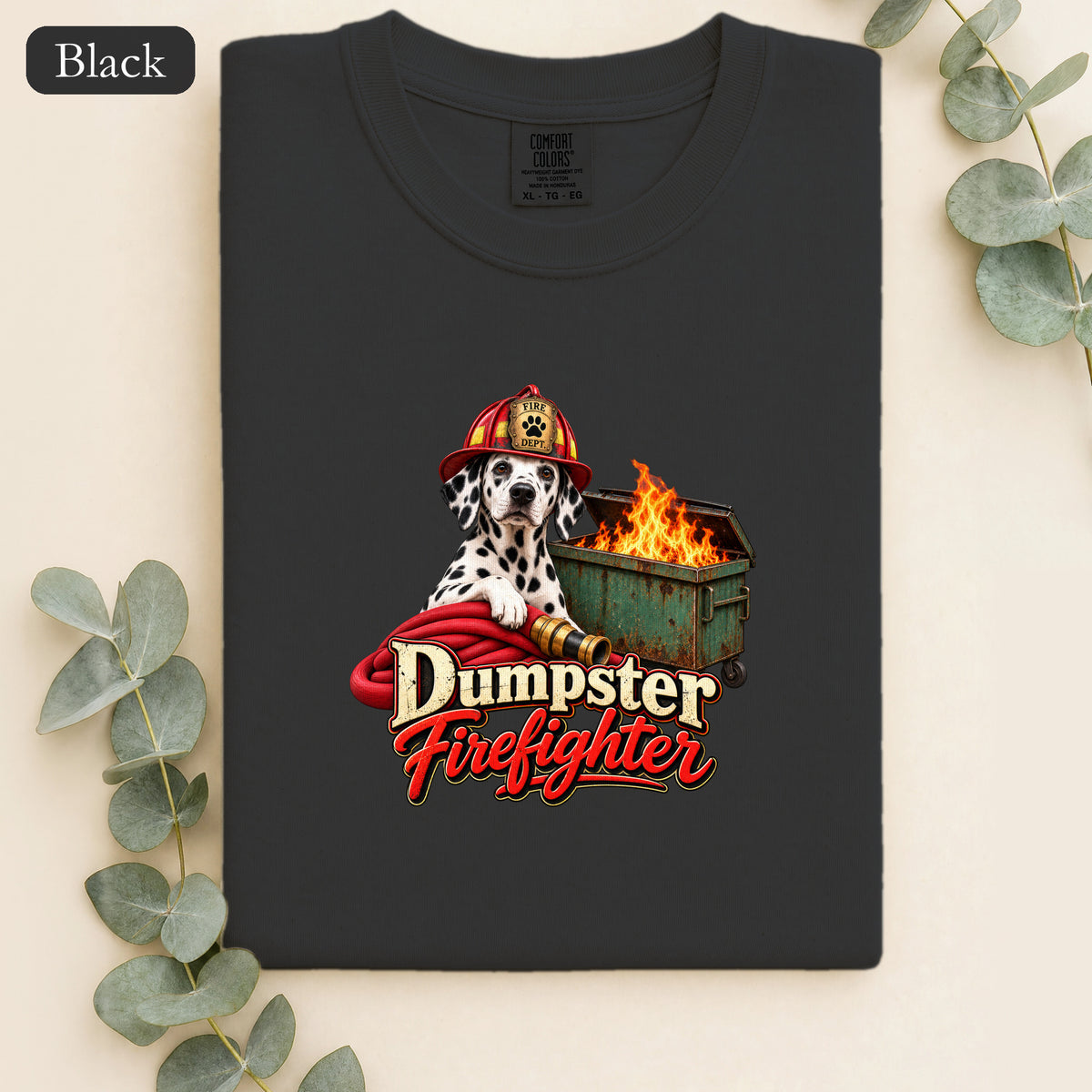 Dumpster Firefighter Shirt | Dalmatian Fire Helmet, Burning Dumpster Graphic