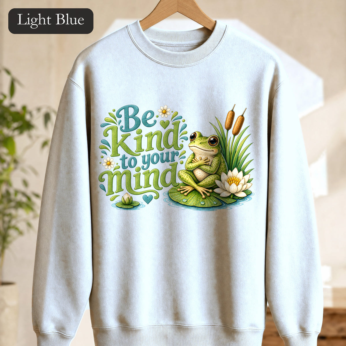 Be Kind To Your Mind Shirt, Cute Frog Tee, Mental Health Awareness Gift, Kawaii Frog Sweatshirt