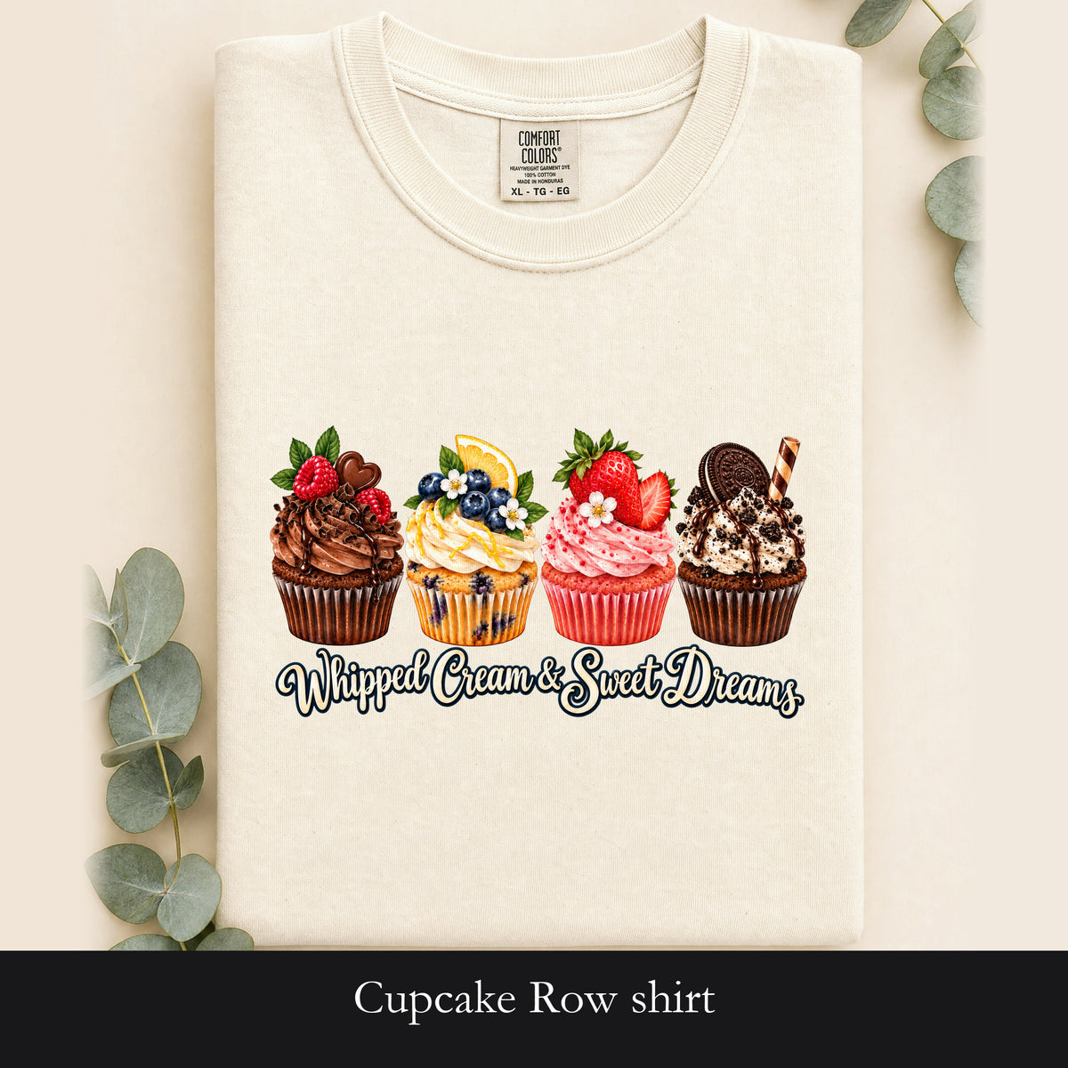 Cupcake Row shirt | Whipped Cream & Sweet Dreams dessert design