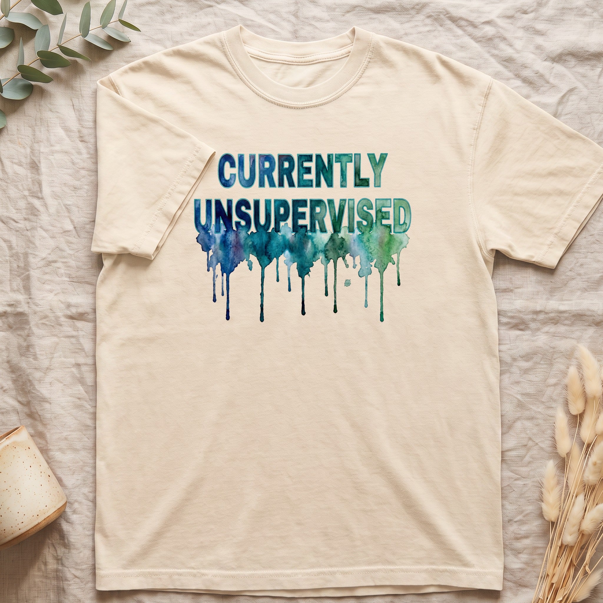 Currently Unsupervised Shirt, Funny Watercolor Sarcastic Tee, Chaotic Adult Humor Tee, Gift for a Troublemaker Friend