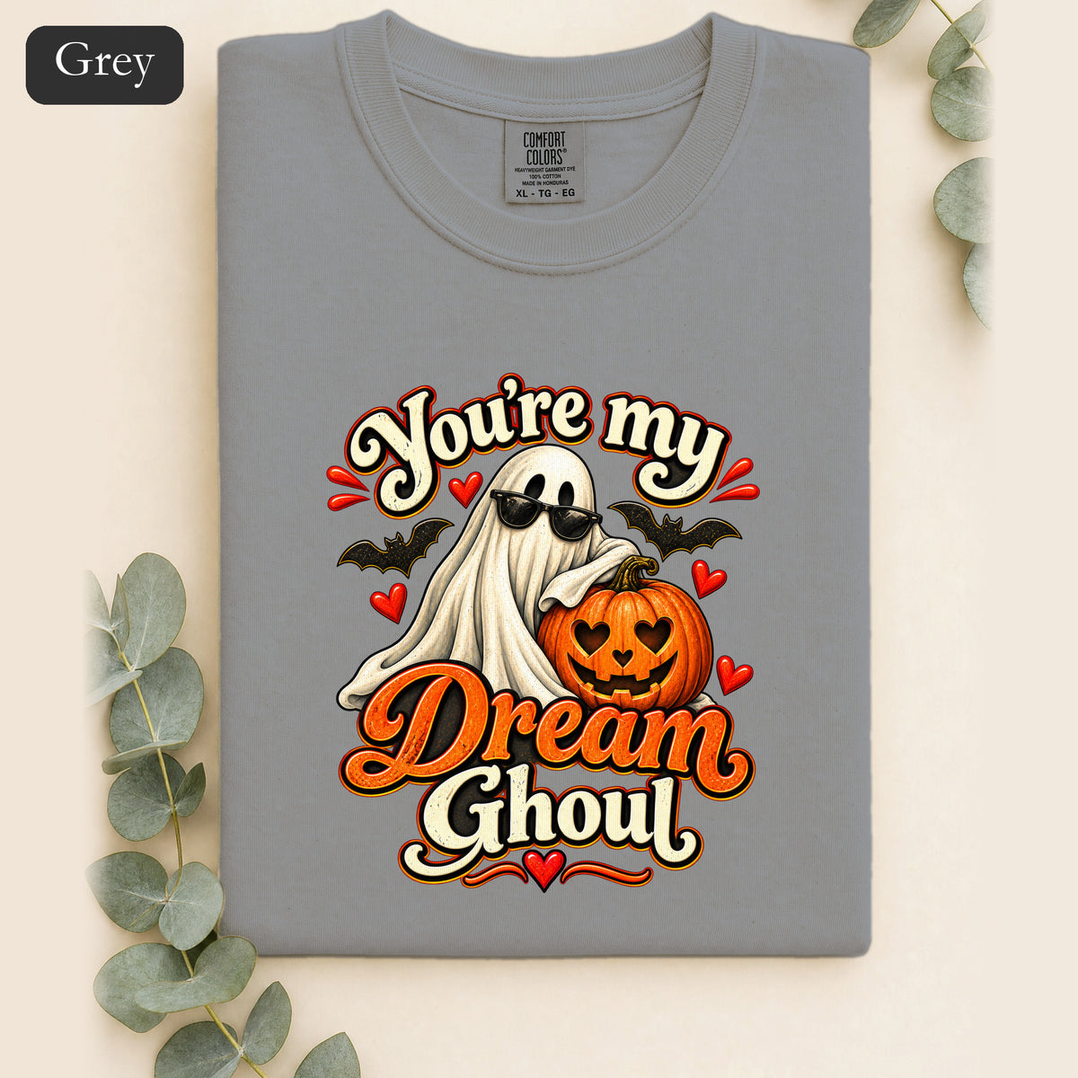 You're My Dream Ghoul Shirt | Halloween Ghost Pumpkin Love