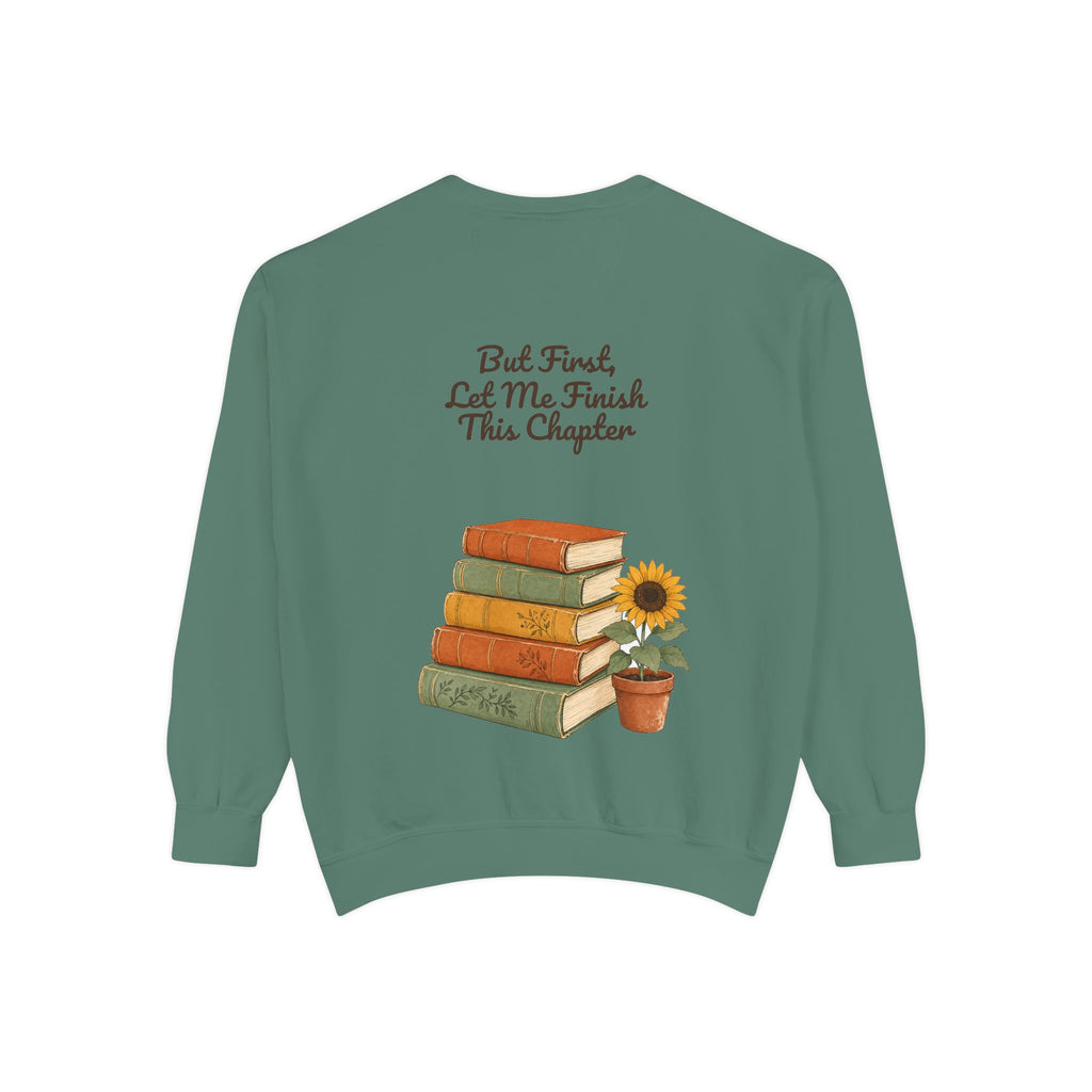 But First Let Me Finish This Chapter Shirt, Funny Book Lover Tee, Reader Gift, Bookish Bookworm Sweatshirt