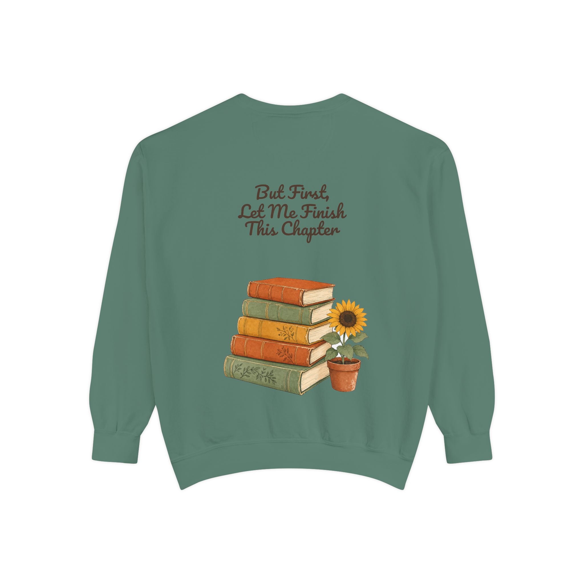 But First Let Me Finish This Chapter Shirt, Funny Book Lover Tee, Reader Gift, Bookish Bookworm Sweatshirt