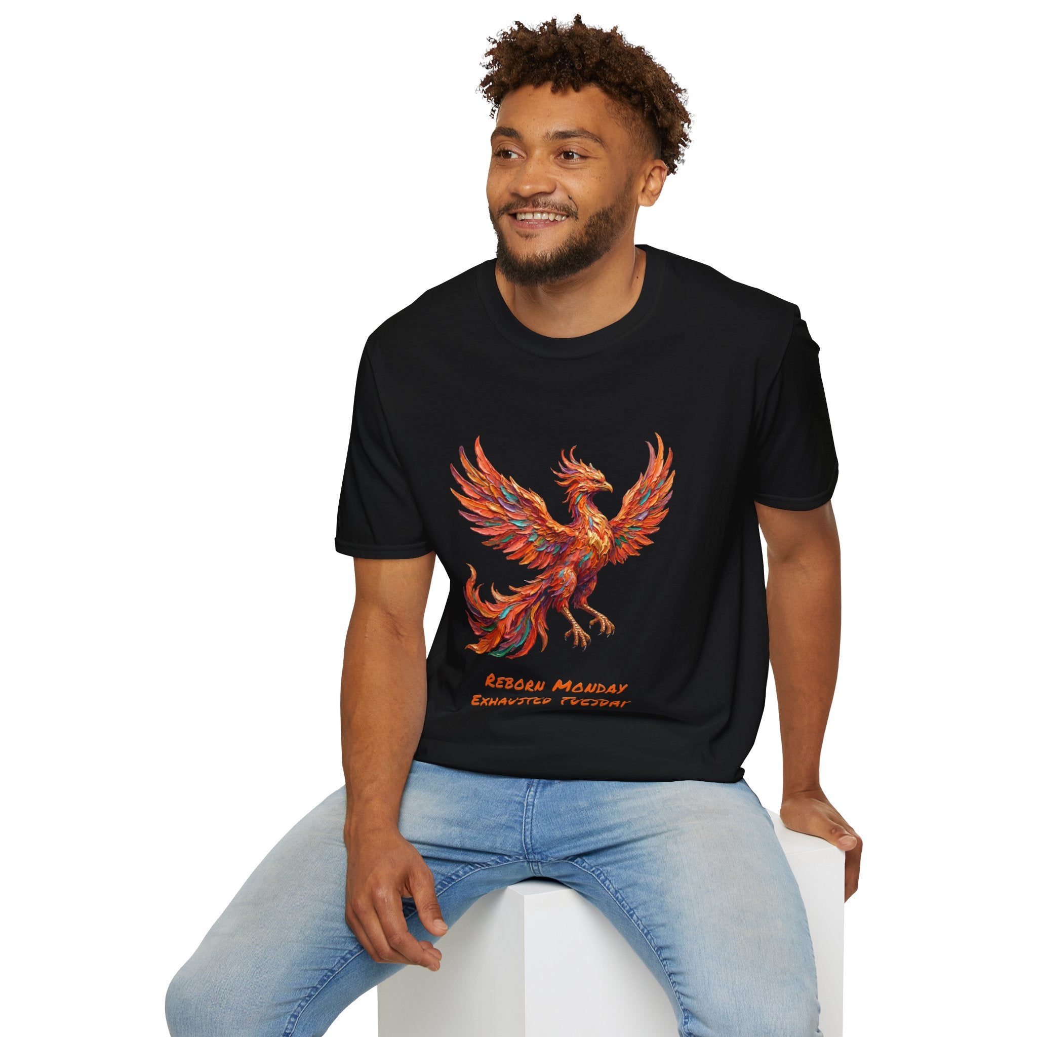 Phoenix T-Shirt — Reborn Monday, Exhausted by Tuesday