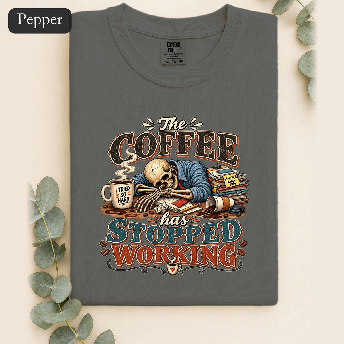 The Coffee Has Stopped Working Shirt | Sleeping Skull Coffee Design