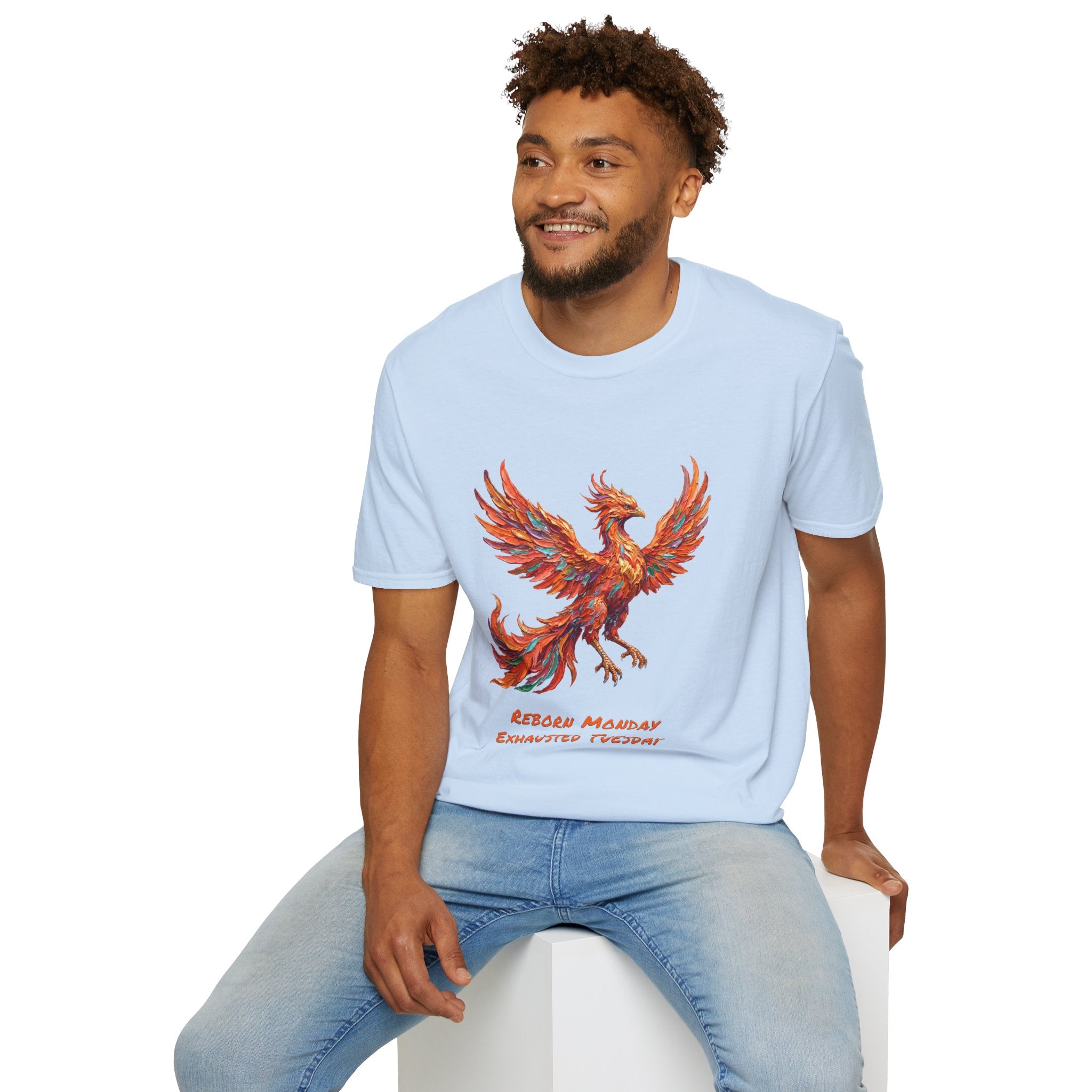 Phoenix T-Shirt — Reborn Monday, Exhausted by Tuesday